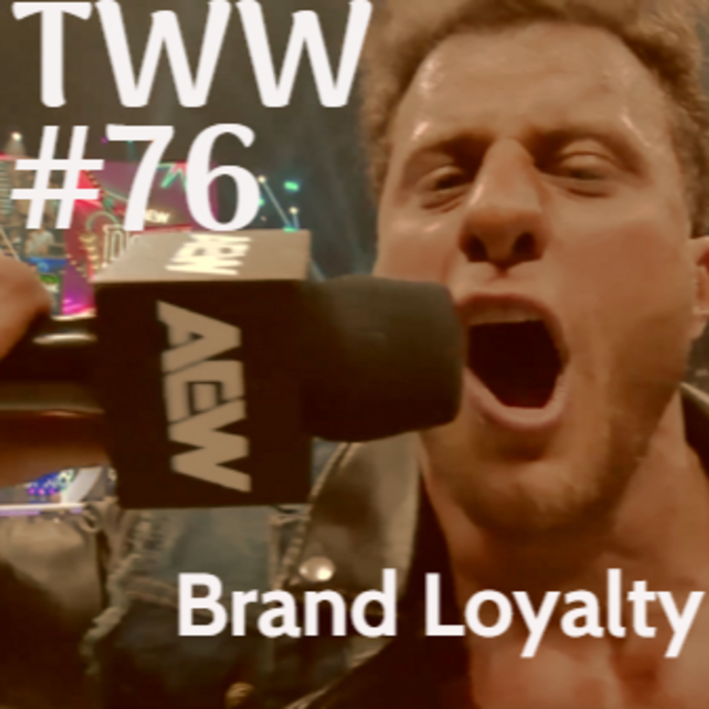 TWW #76: Brand Loyalty episode artwork