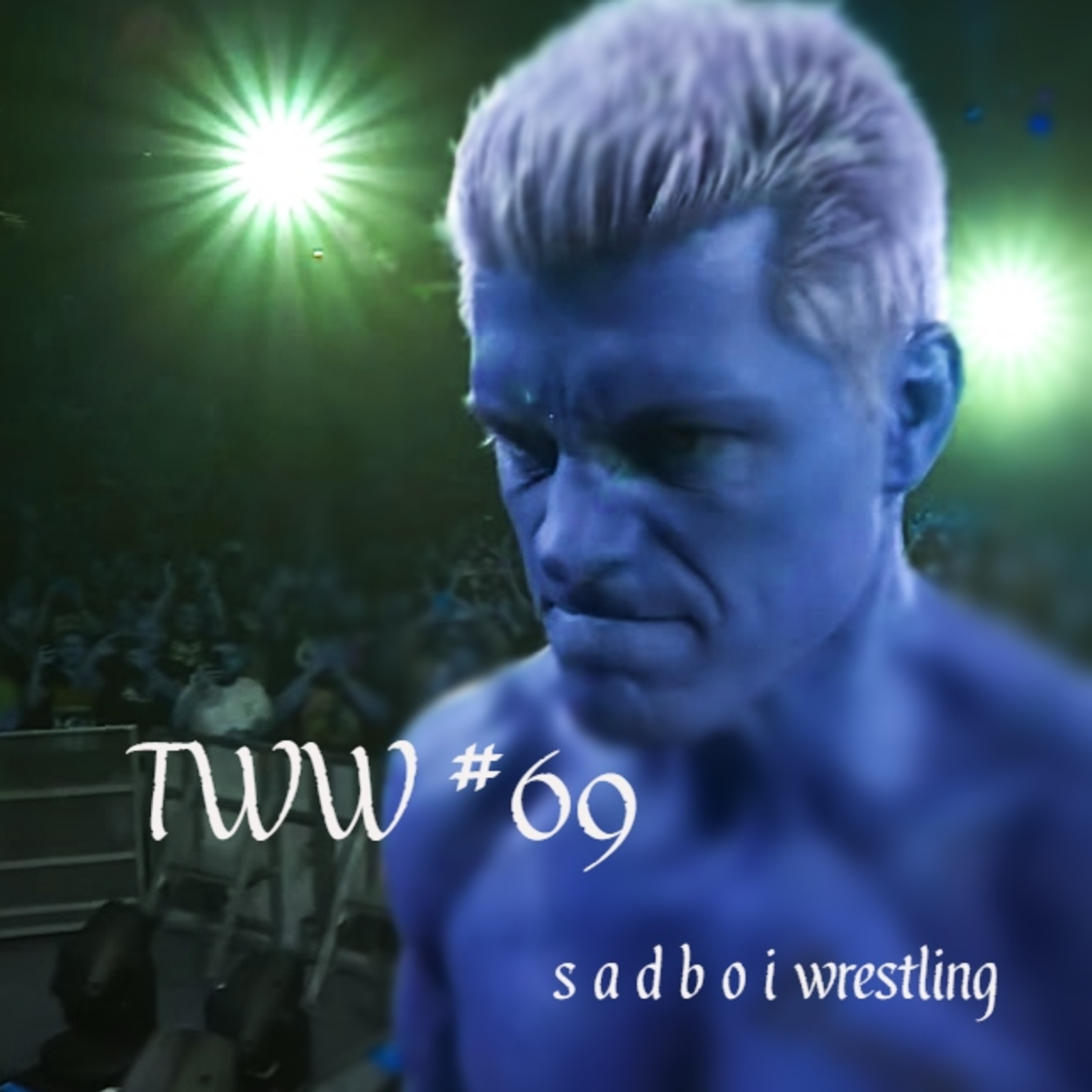TWW #69: s a d b o i wrestling episode artwork