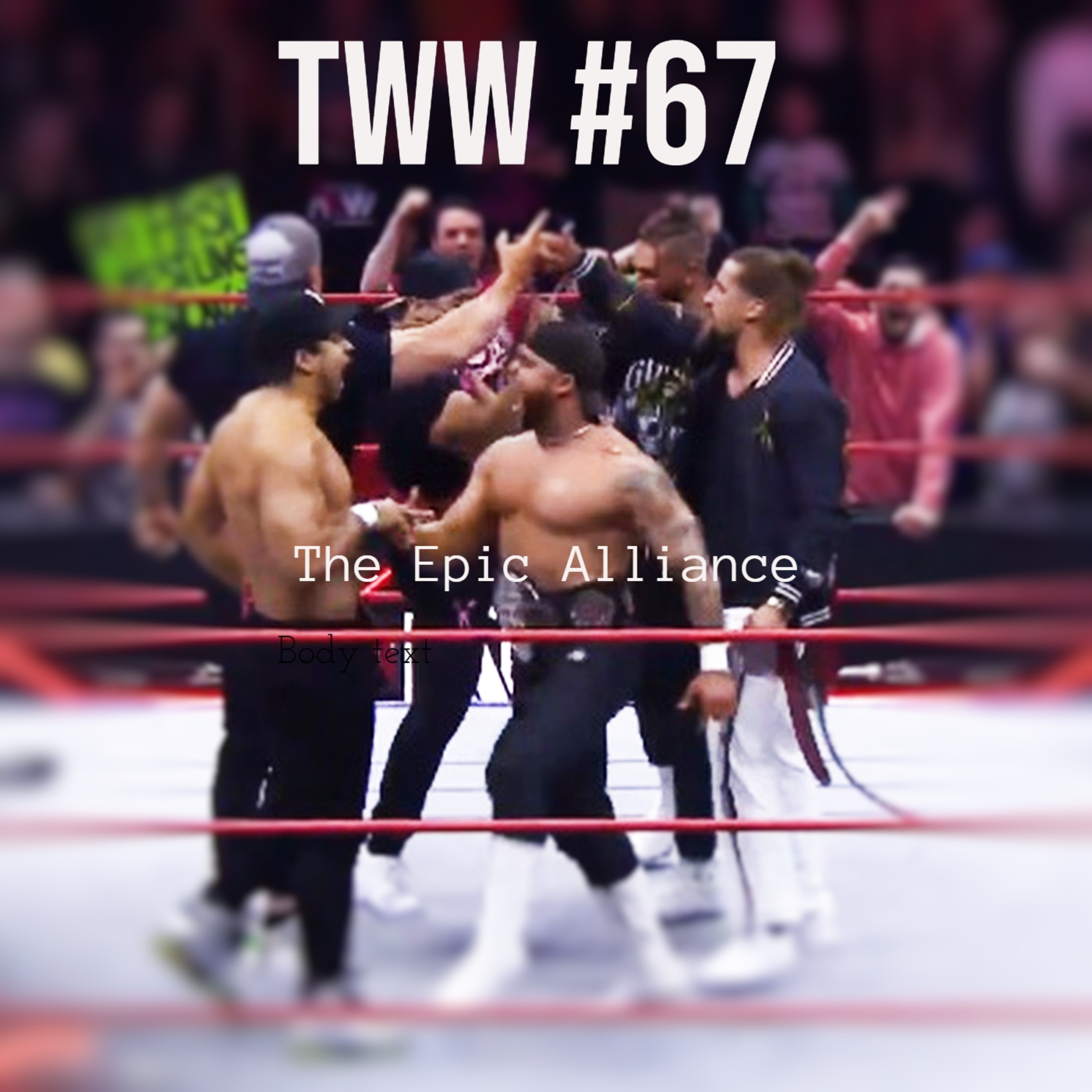 TWW #67: The Epic Alliance episode artwork