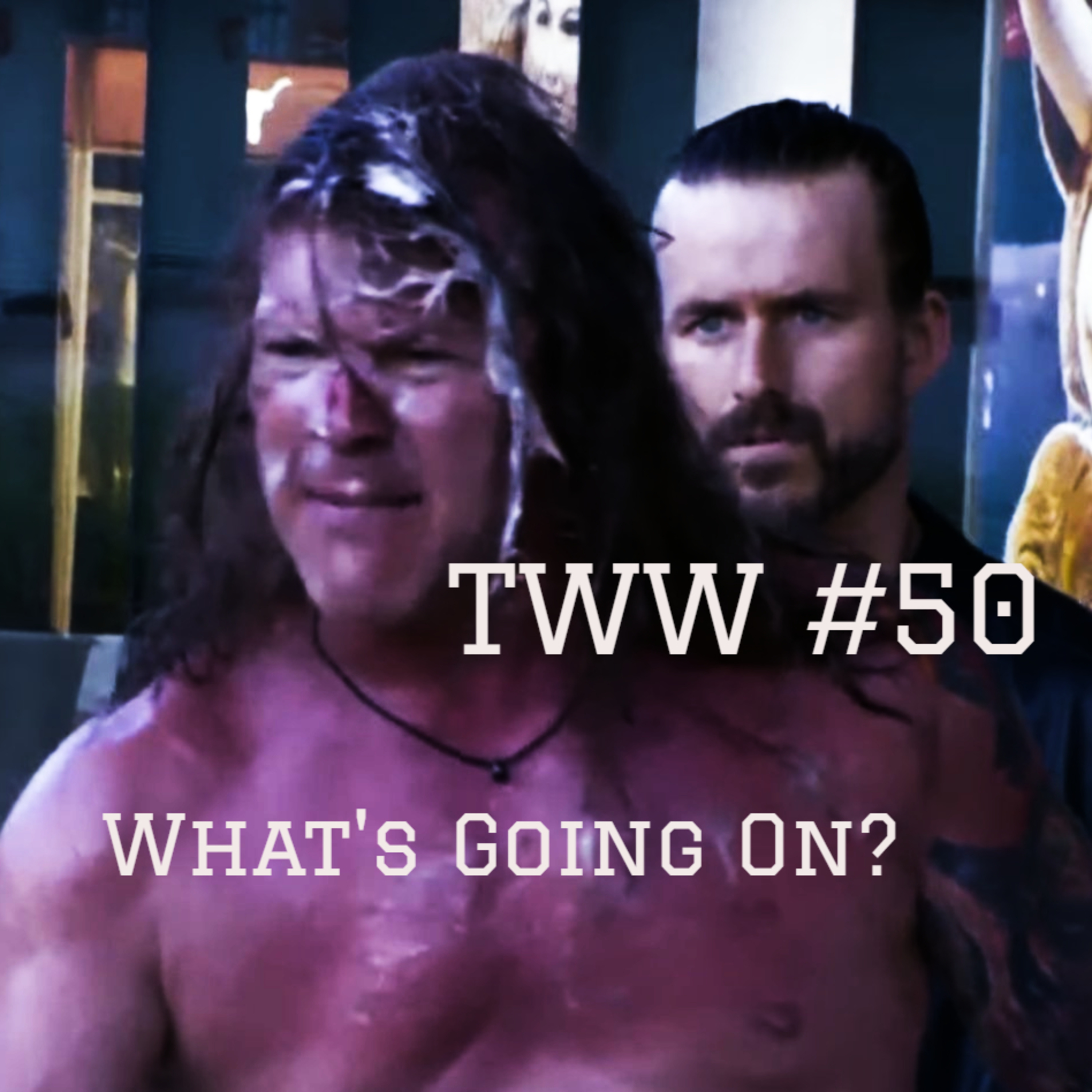 TWW #50: What's Going On? episode artwork