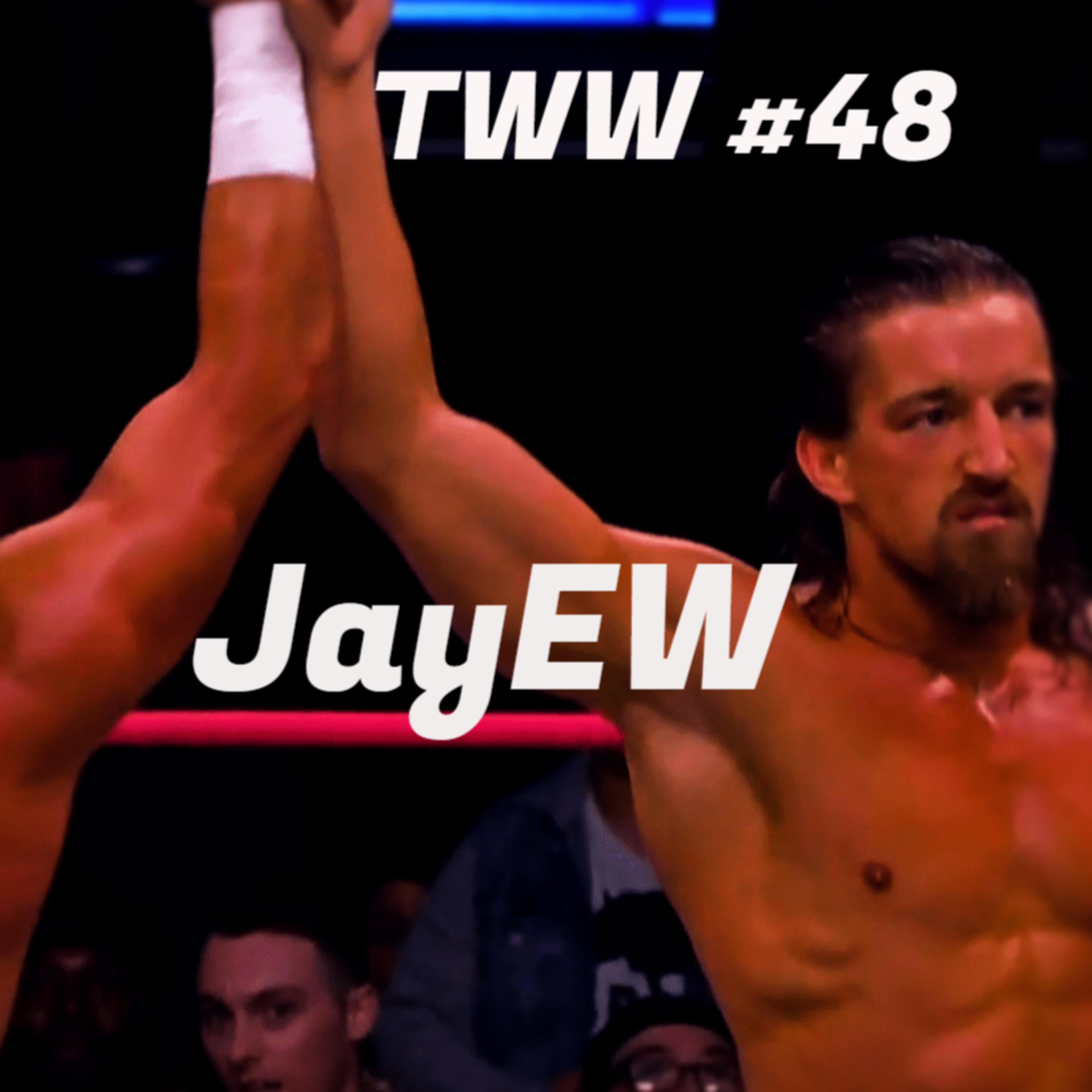 TWW #48: JayEW episode artwork