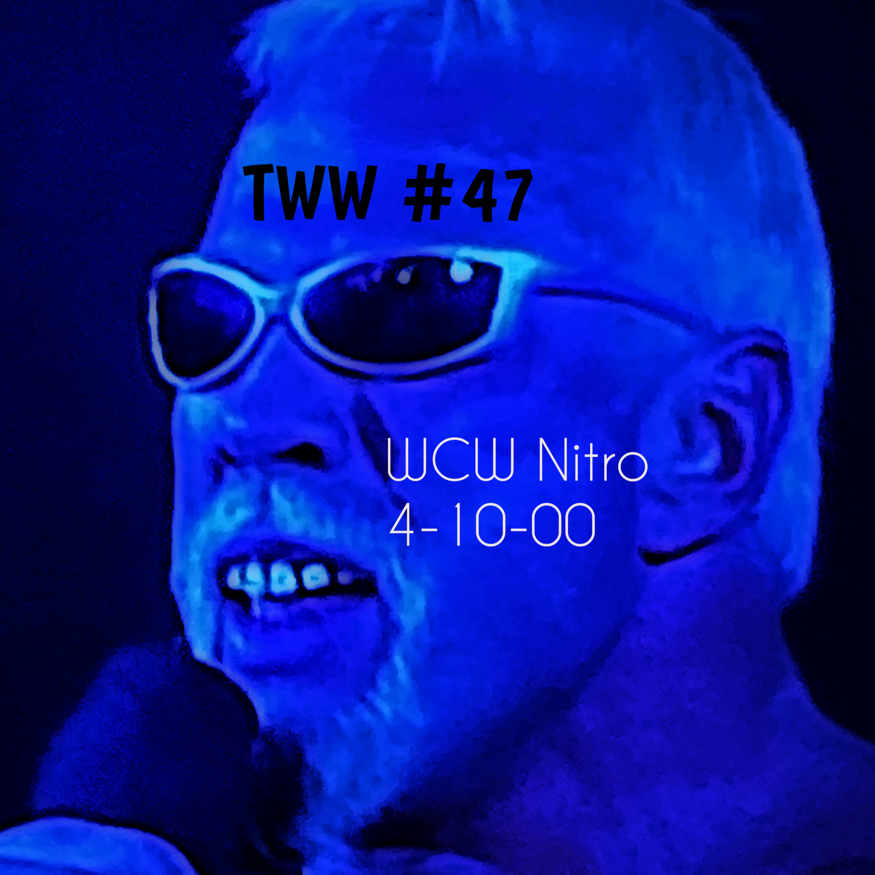TWW #47: WCW Nitro 4-10-00 episode artwork