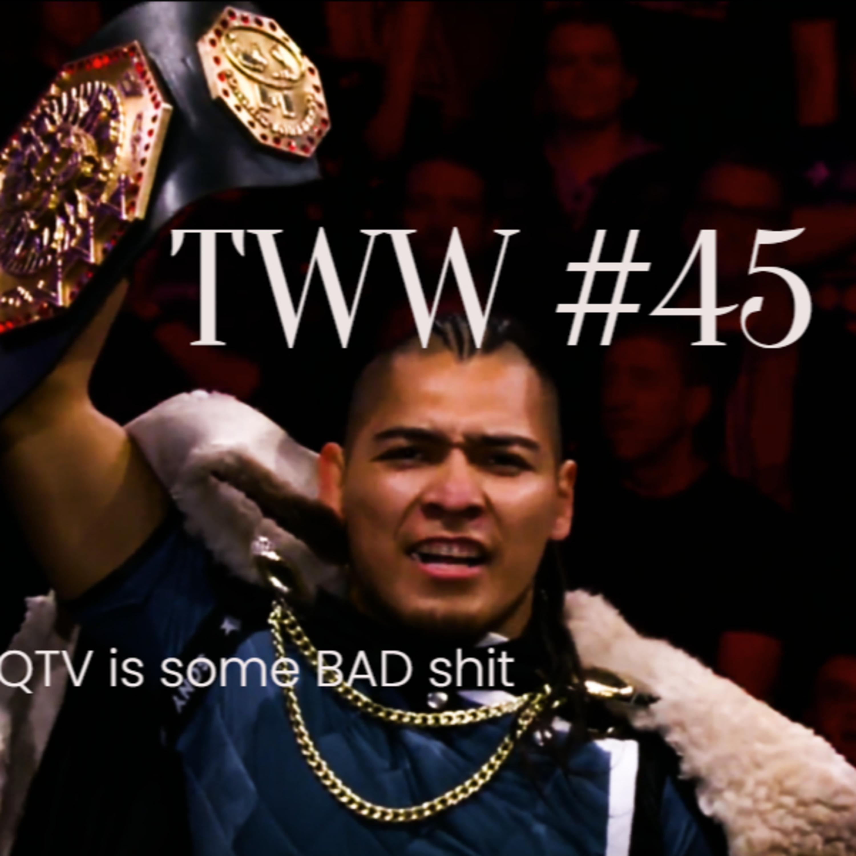 TWW #45: QTV is some BAD shit episode artwork