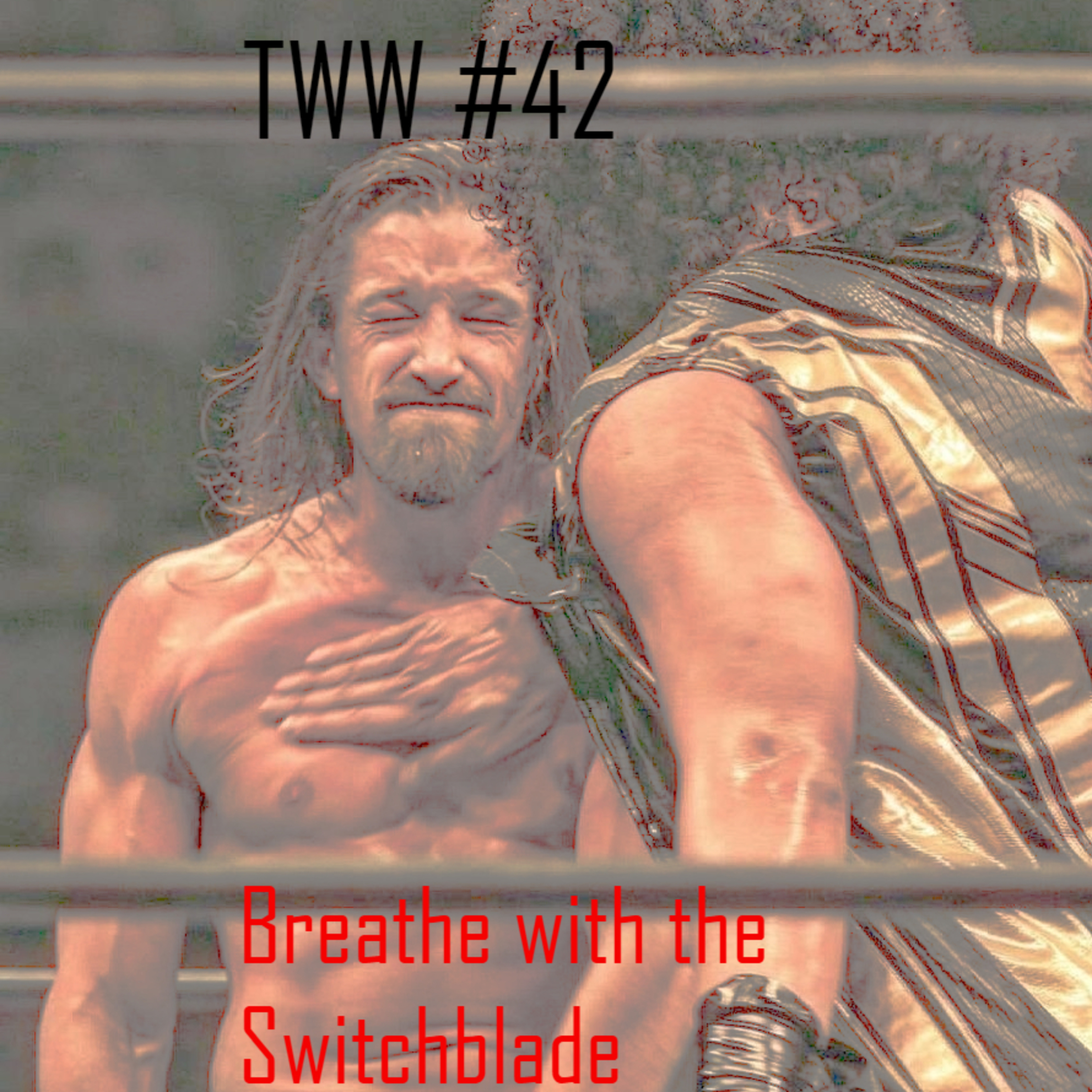 TWW #42: Breathe with the Switchblade episode artwork