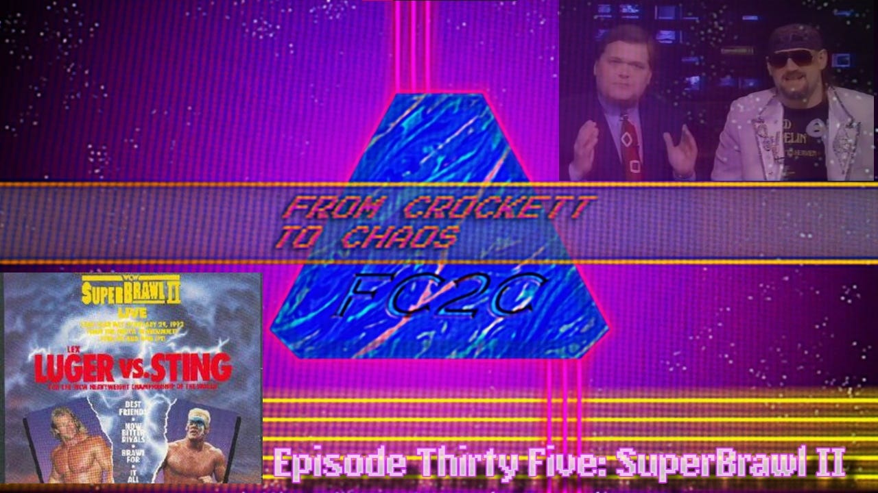 From Crockett to Chaos Episode Thirty Five: SuperBrawl II episode artwork