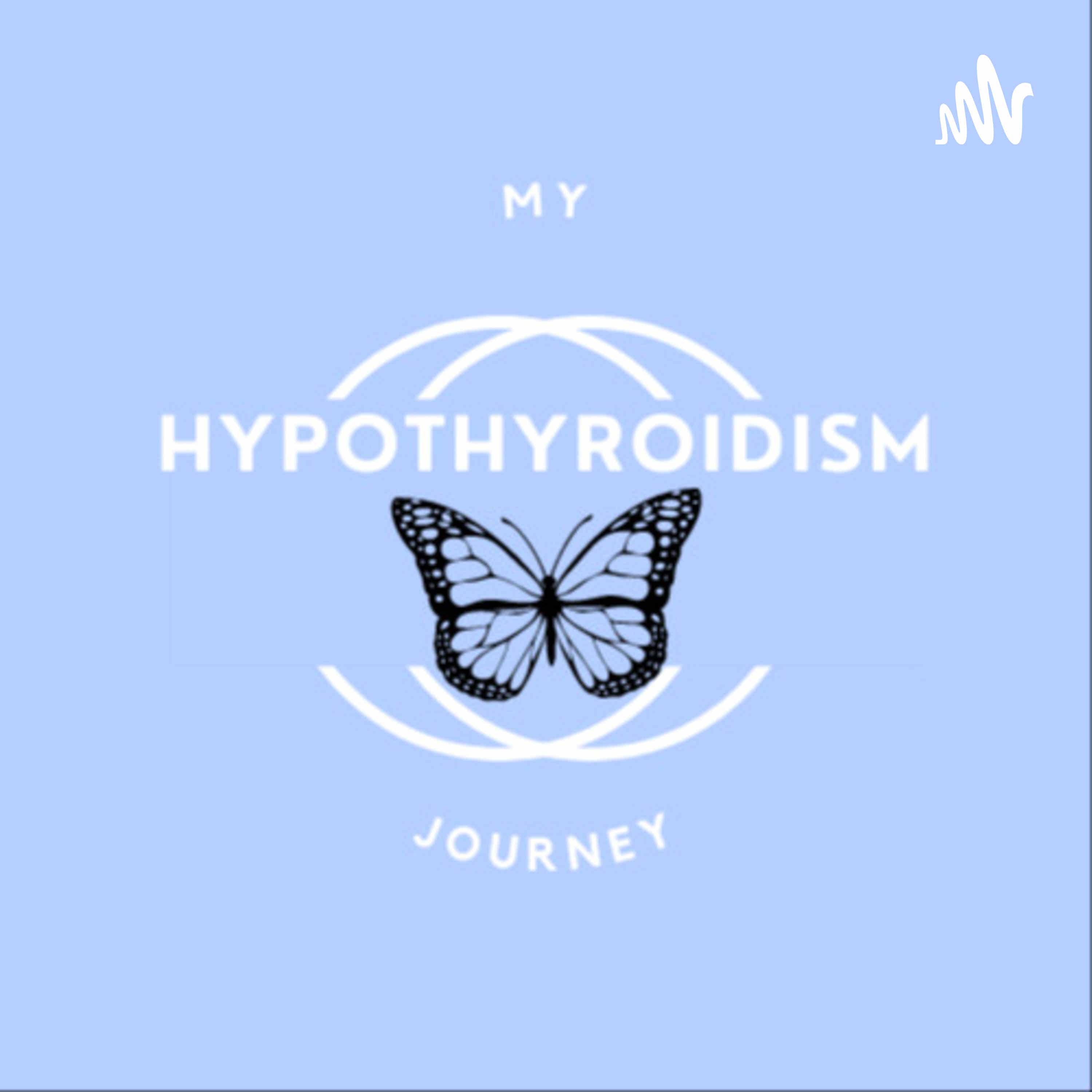 My Hypothyroidism Journey