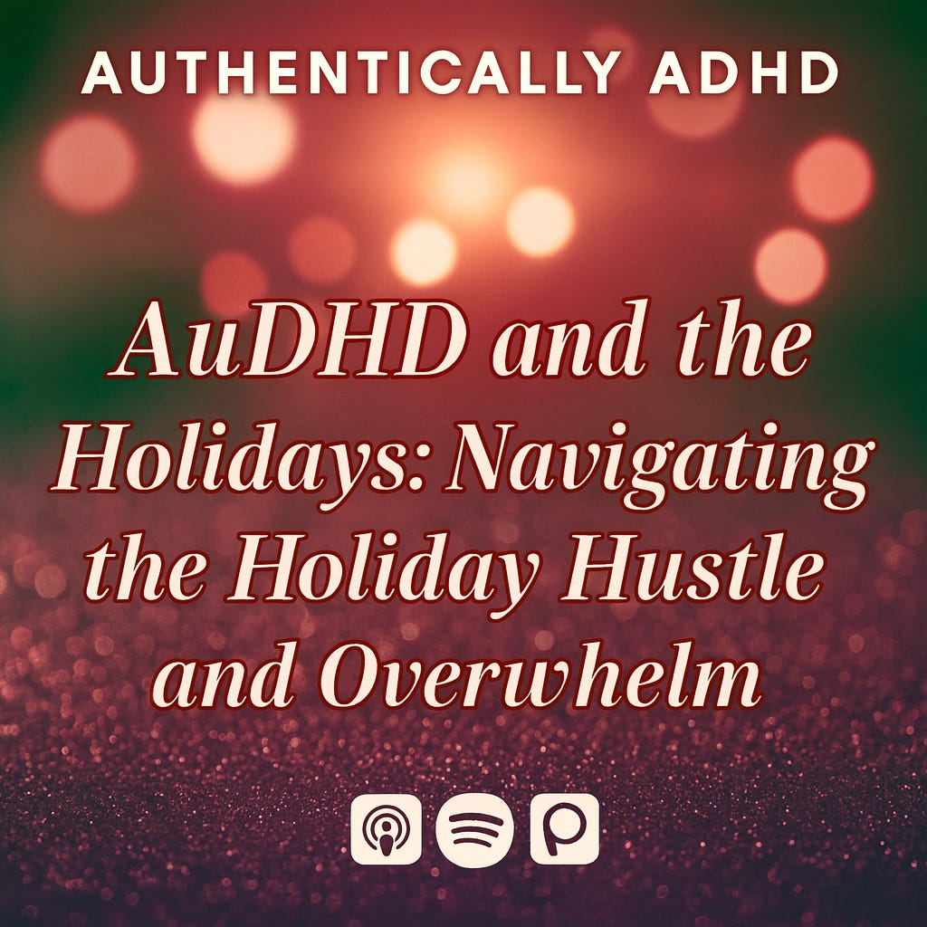AuDHD and the Holidays: Navigating the Holiday Hustle and Overwhelm
