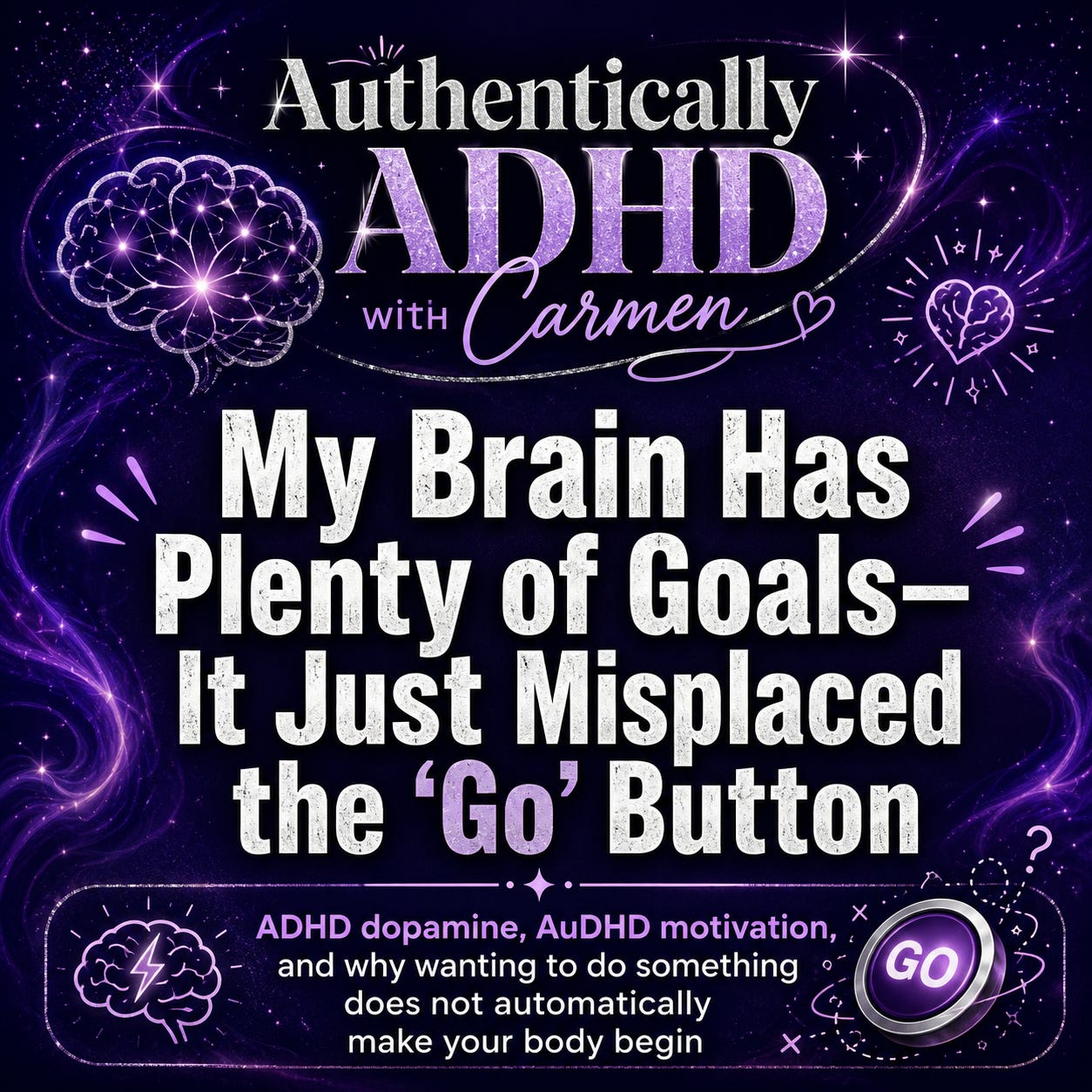 My Brain Has Plenty of Goals—It Just Misplaced the “Go” Button episode artwork