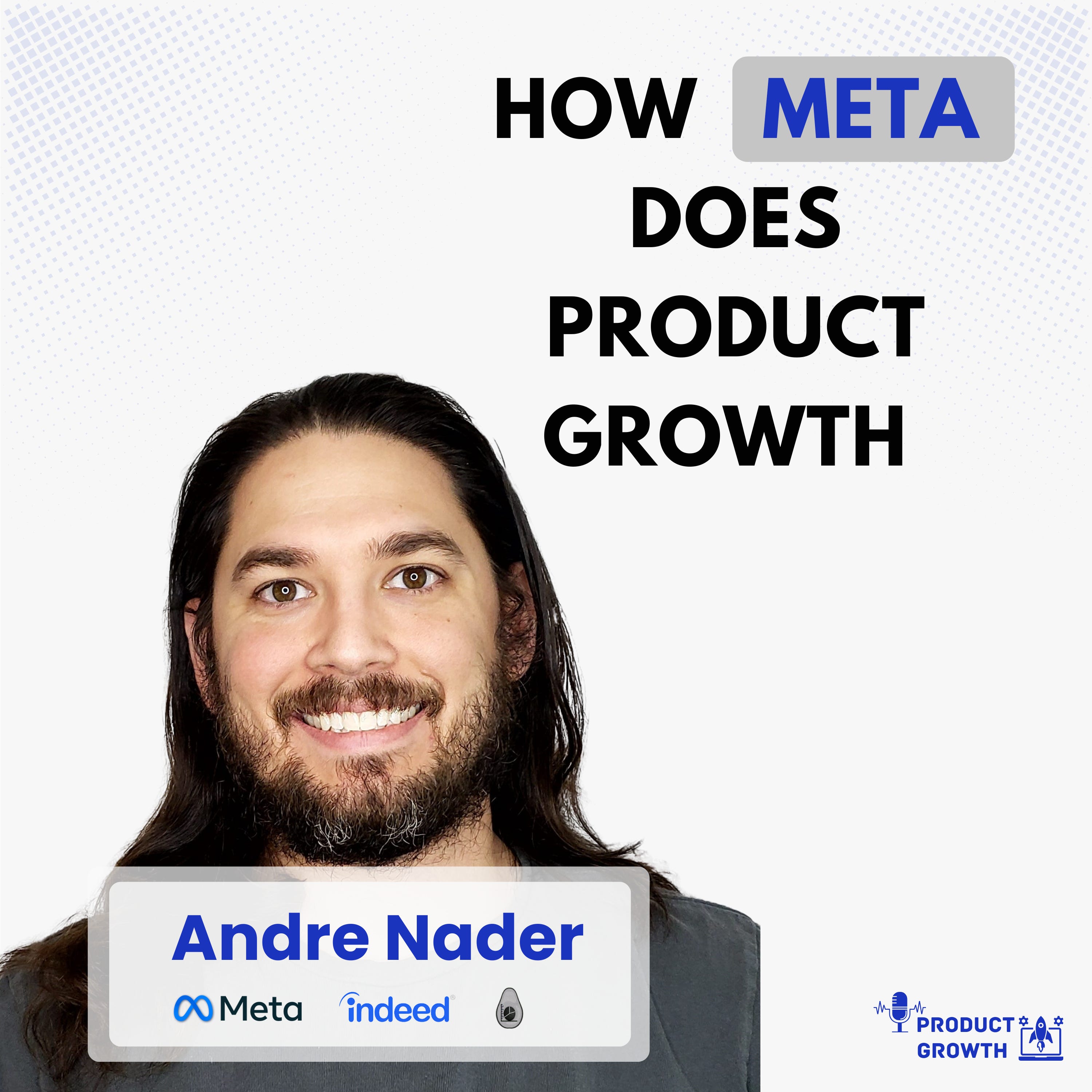 How Meta Does Product Growth with Andre Nader, 9+ Years at Meta (fka Facebook)