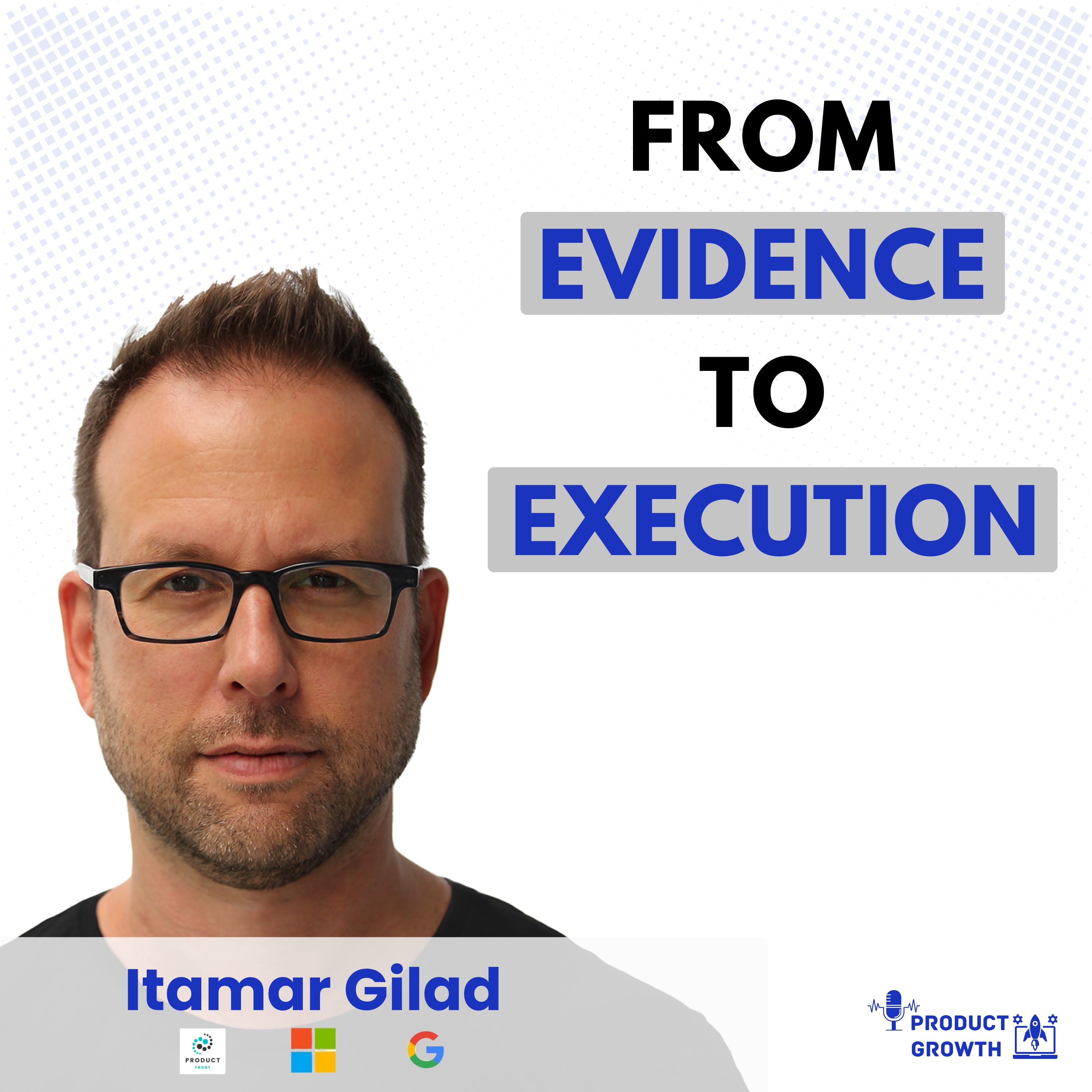 Make More of Your Product Launches Succeed with Itamar Gilad, Ex-Google PM