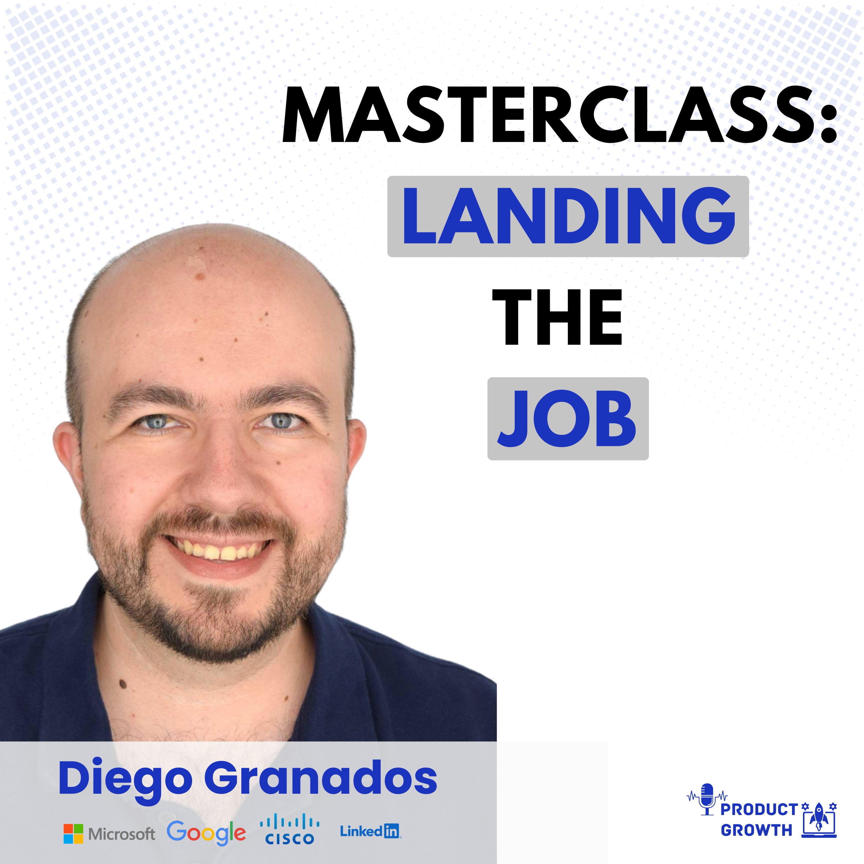 The Ultimate Guide to Your Next Product Management Job | Diego Granados, AI PM at Google