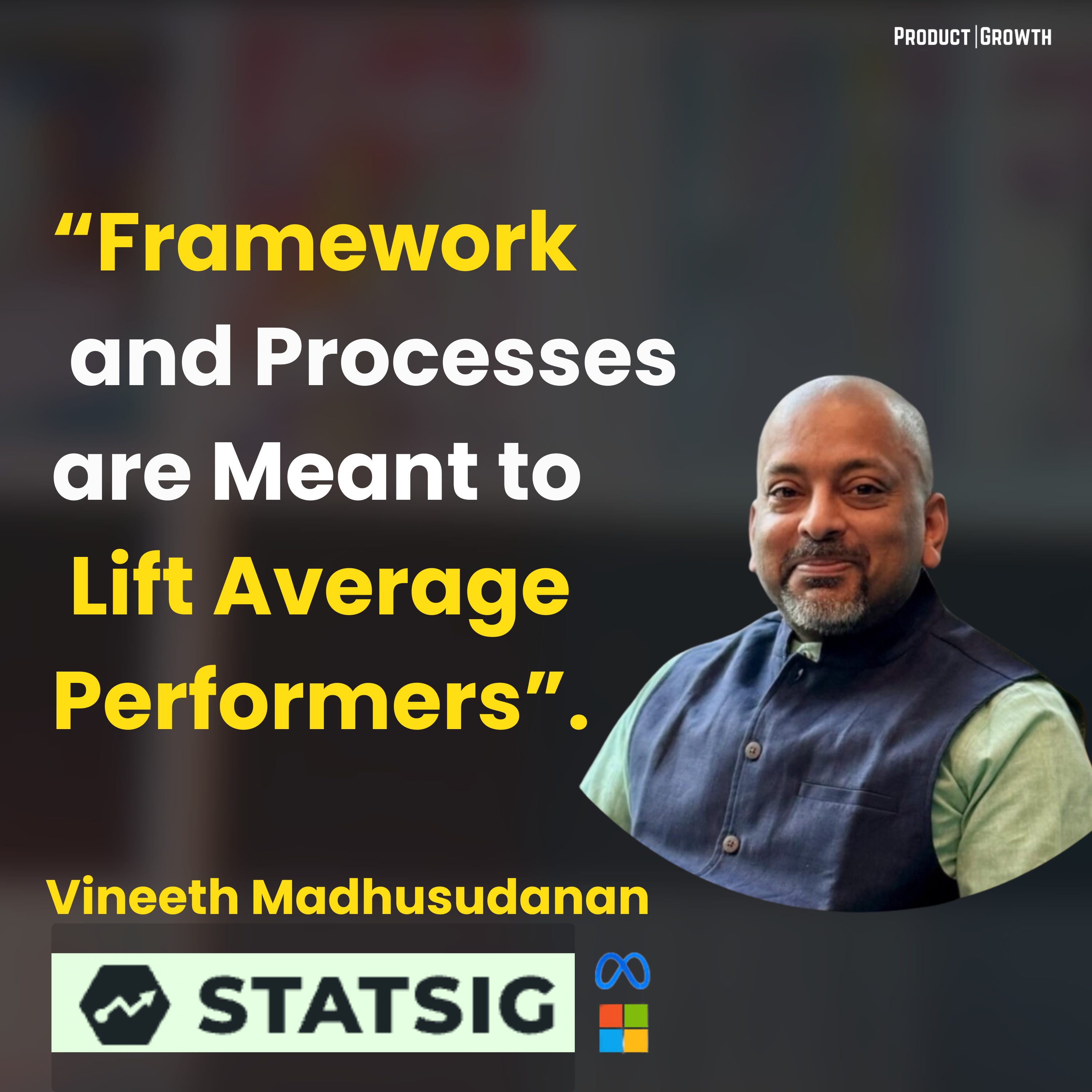 Stop Using Frameworks: Lessons from Super-Senior IC PM Vineeth Madhusudanan (Microsoft, Meta, Statsig)