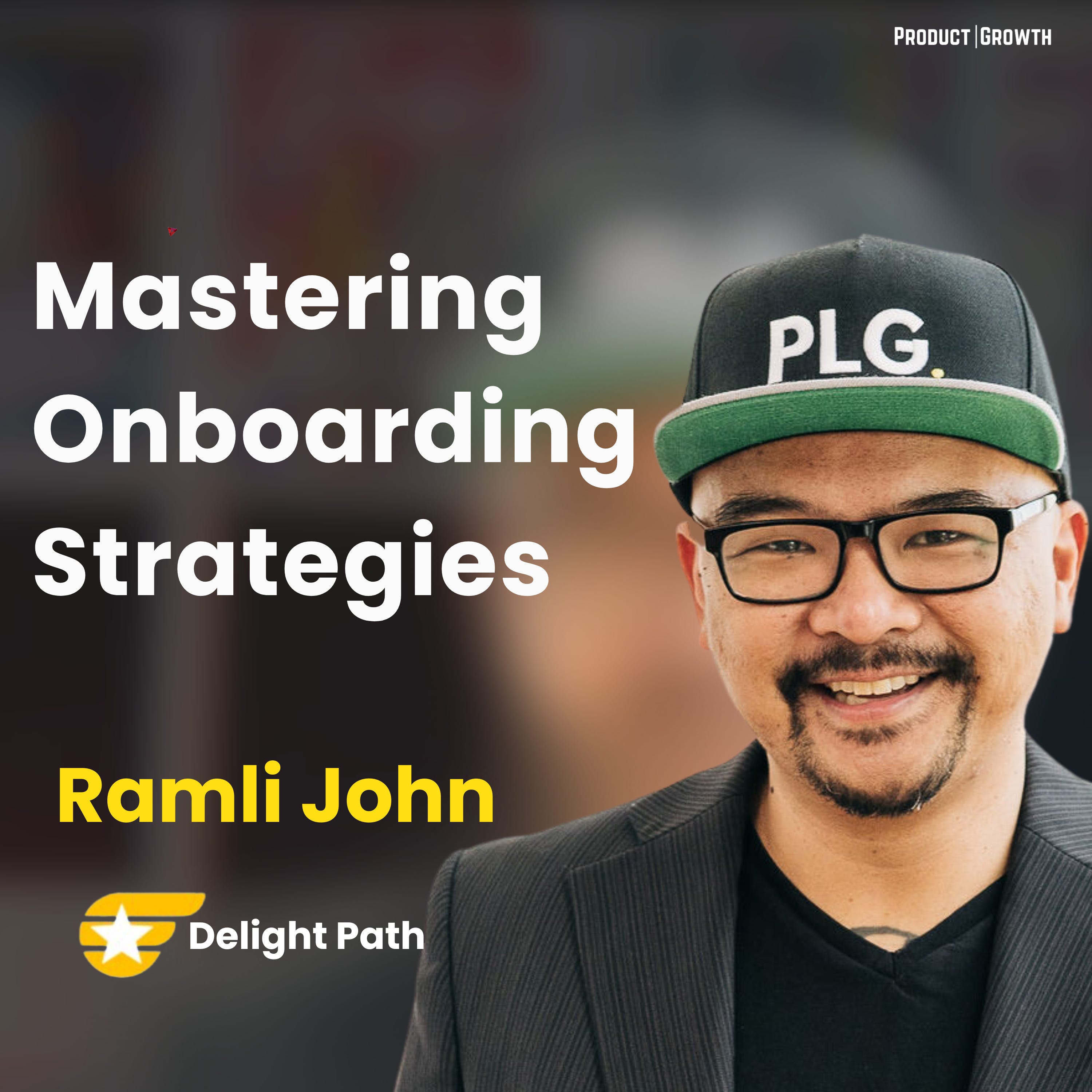 Onboarding Done Right: A Masterclass with Ramli John, Author of Product-Led Onboarding