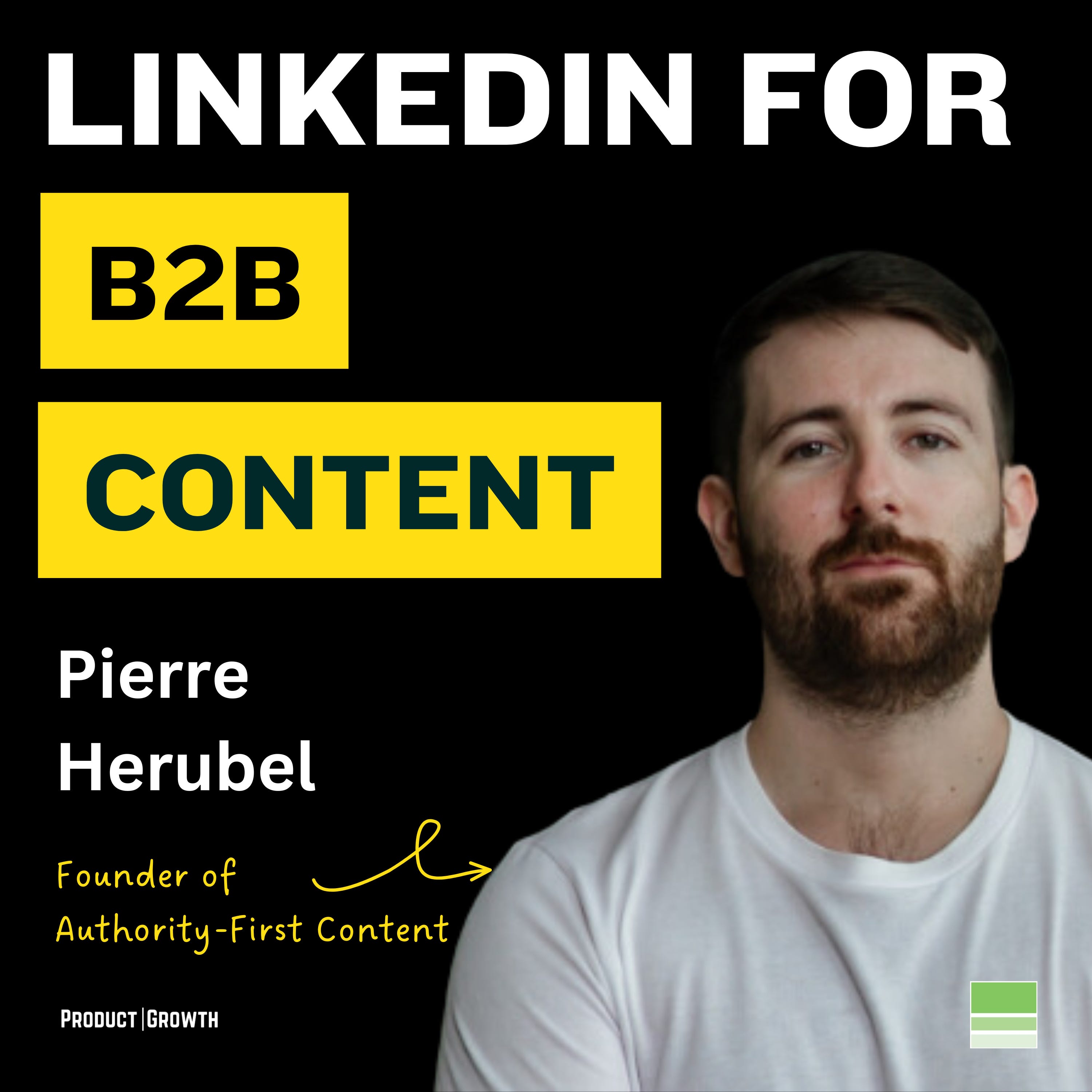 Growing to 125K+ on LinkedIn and Cracking B2B Content with Pierre Herubel