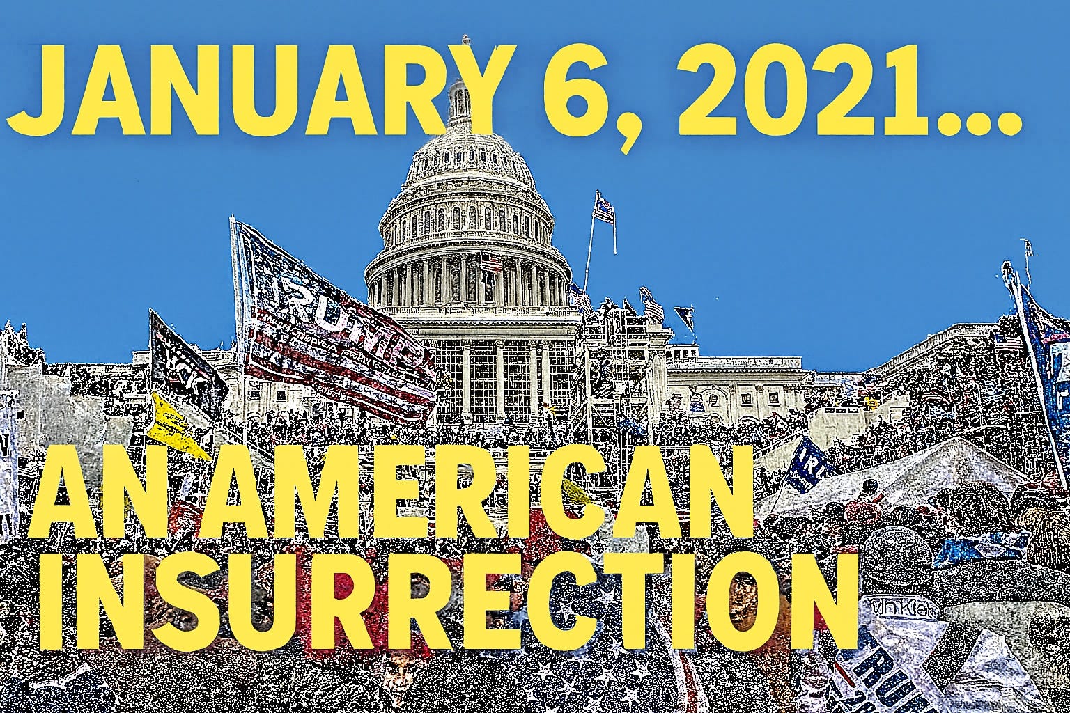 Day 611. January 6, 2021. My first Insurrection.
