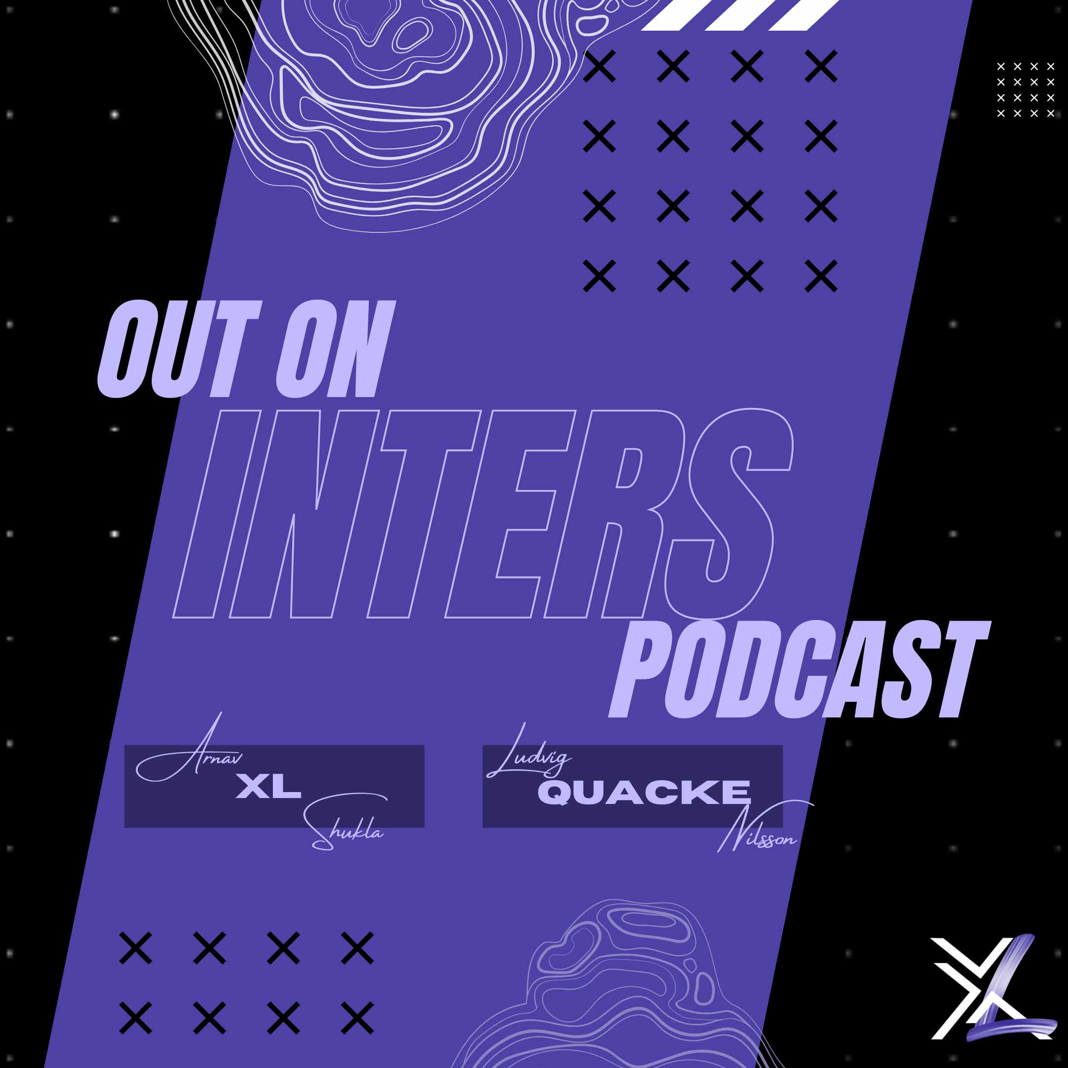 Out On Inters with xL & Quacke