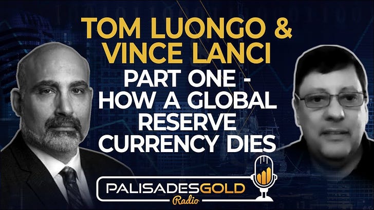 Palisades Podcast – How a Global Reserve Currency Dies: Part One With Tom Luongo