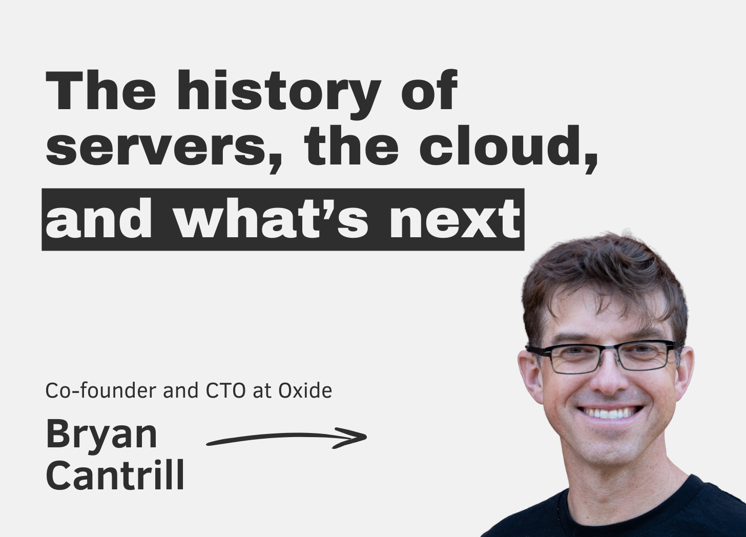 The history of servers, the cloud, and what’s next – with Oxide