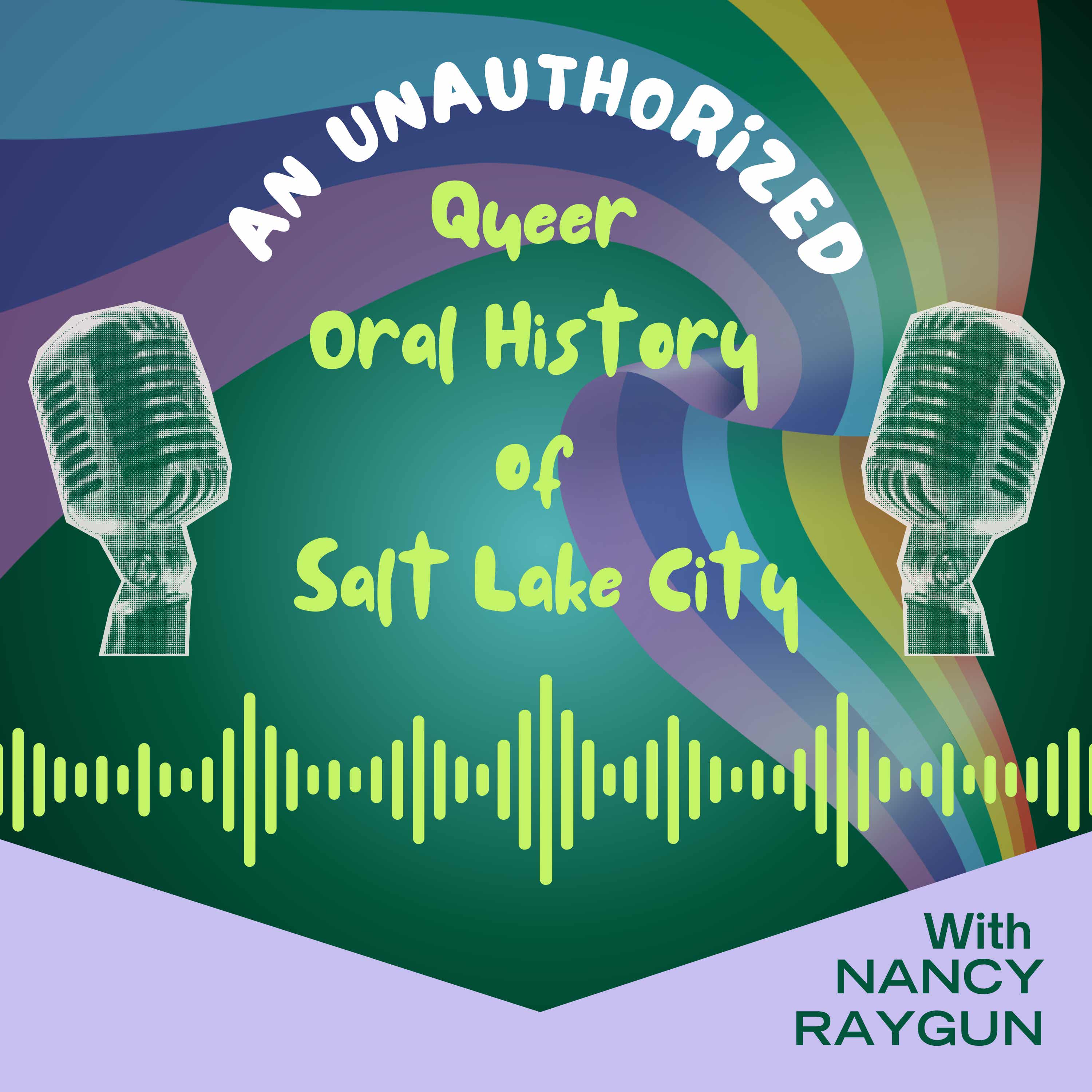 An Unauthorized Queer Oral History of Salt Lake City podcast artwork