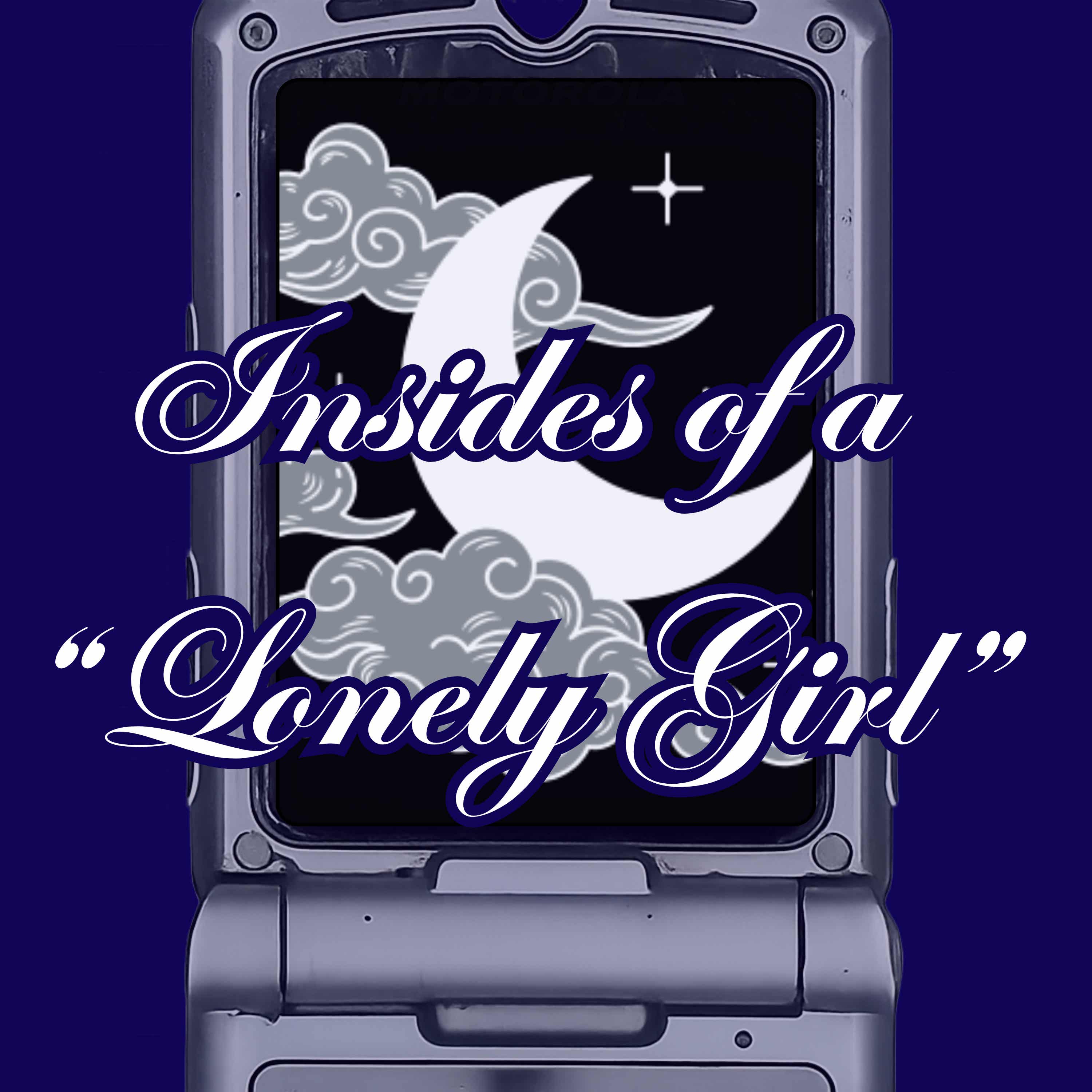 Insides of a "Lonely Girl" Podcast