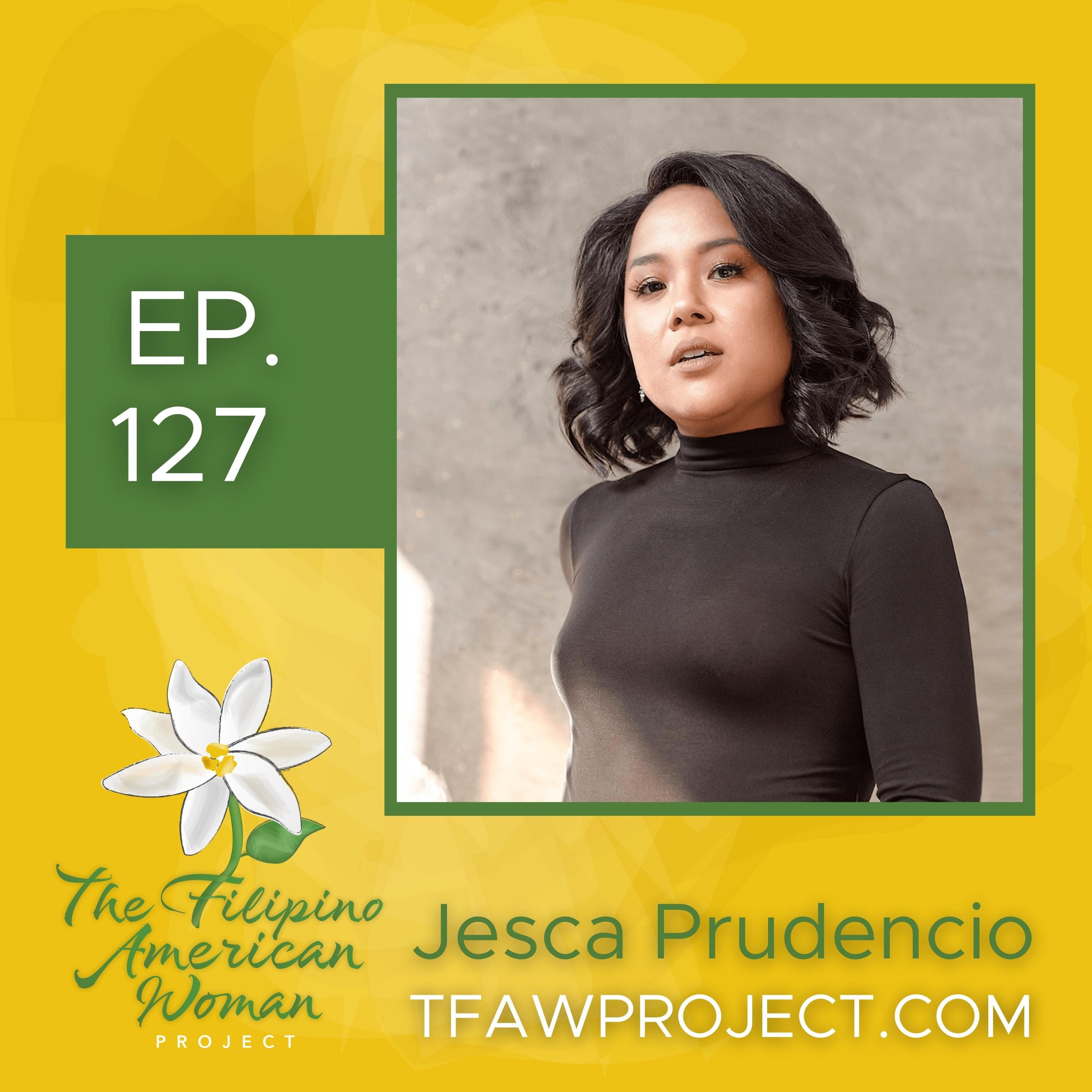 127: “That’s part of my calling as an artist; going with the flow of how the world changes through storytelling.” Broadway performing, life pivots, & choosing curiosity over shame with Jesca Prudencio episode artwork