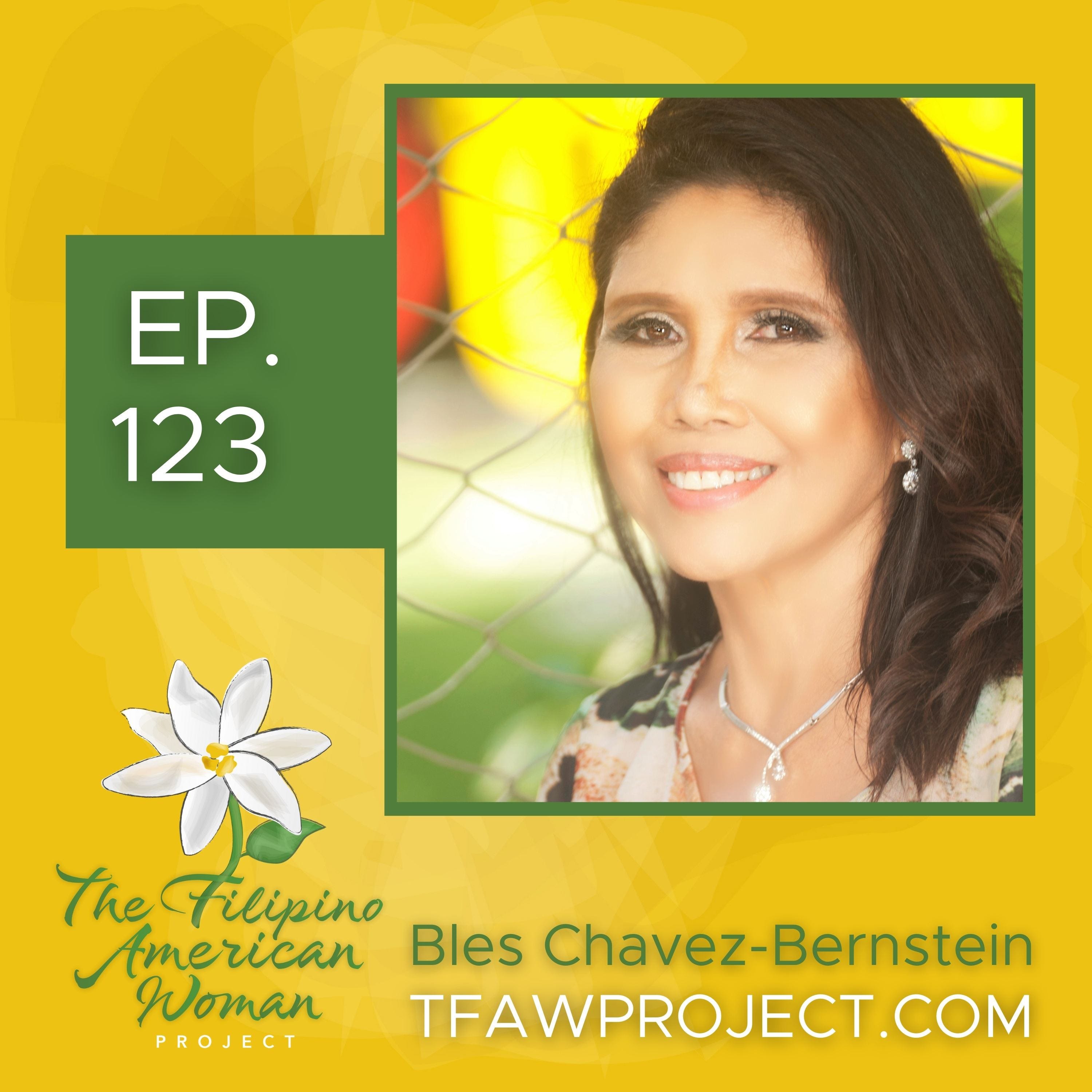 123: "My love for the arts far outweighed my fears." Storytelling, being the eldest of seven siblings, and living her best life in her 40s and 50s with Bles Chavez-Bernstein episode artwork