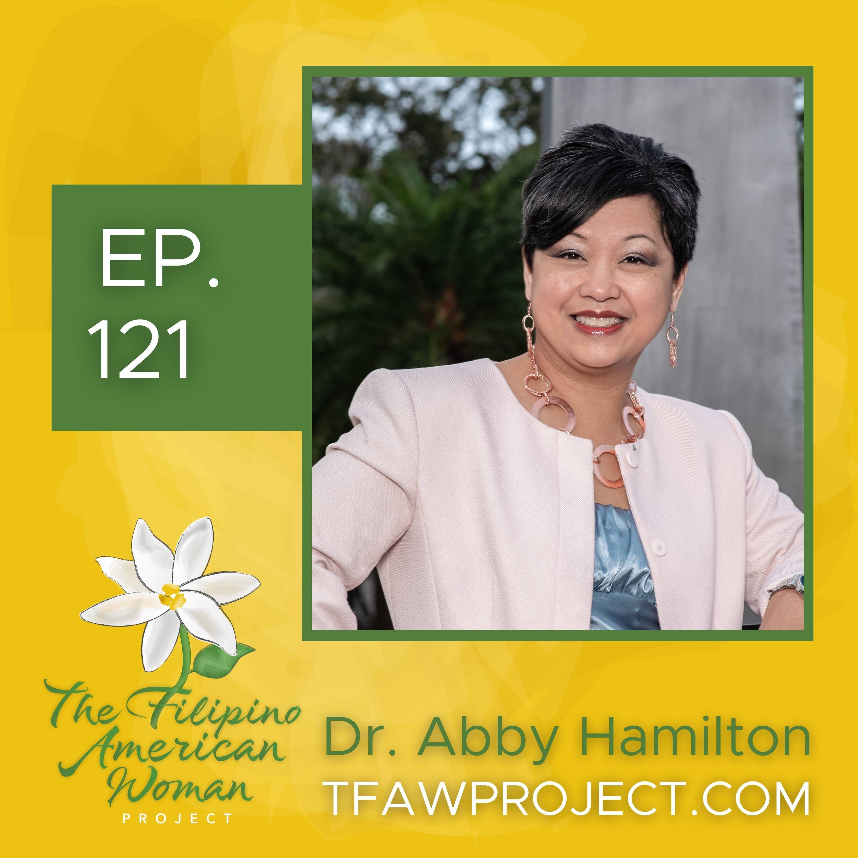 121: "The bamboo ceiling has partly to do with us because we hold so closely to our culture." Enhancing culture in your local community and practicing respectful assertiveness with Dr. Abby Hamilton episode artwork