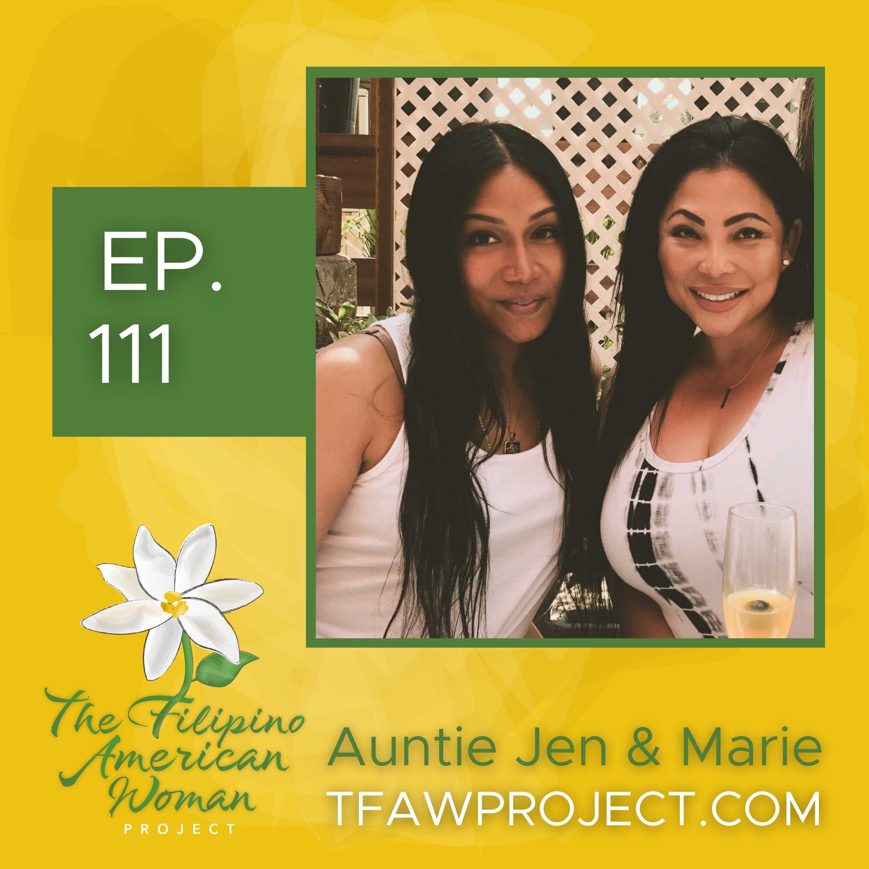 111: "You're gonna be a part of that person's life for the rest of your life. Why wouldn't you love them?" Centering family, passing down Filipino culture, & the blended family experience w/ Aunties Jen & Marie episode artwork