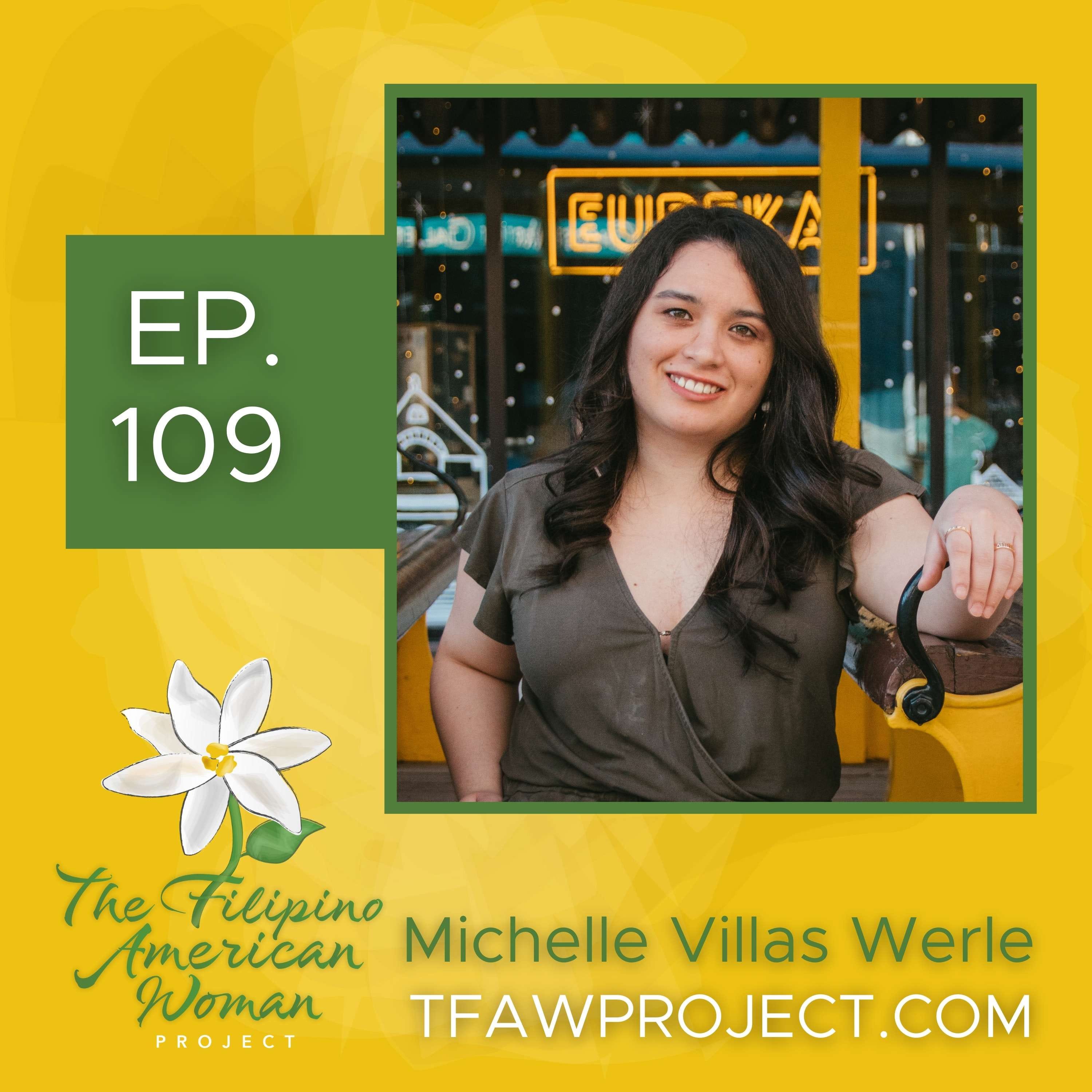 109: “Don’t let others or the color of your skin get in the way of proudly identifying as Filipino.” Biracial identity crises, long distance relationships, & being raised by single Filipino moms with Michelle Werle episode artwork