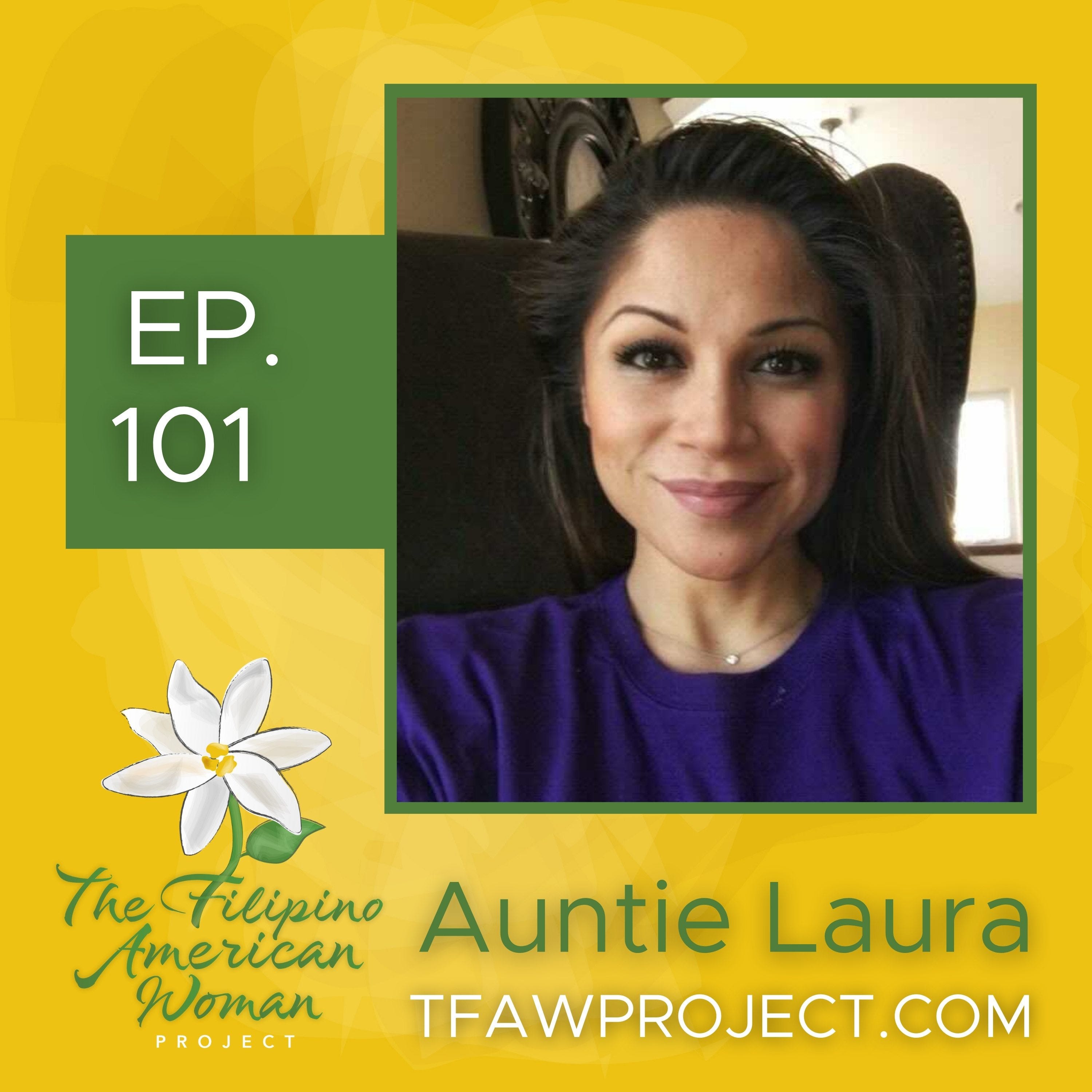 101: “You have to be willing to bet on yourself.” Reflecting on childhood memories, the evolution of identity politics & exploring life outside of cultural comfort zones with Auntie Laura episode artwork