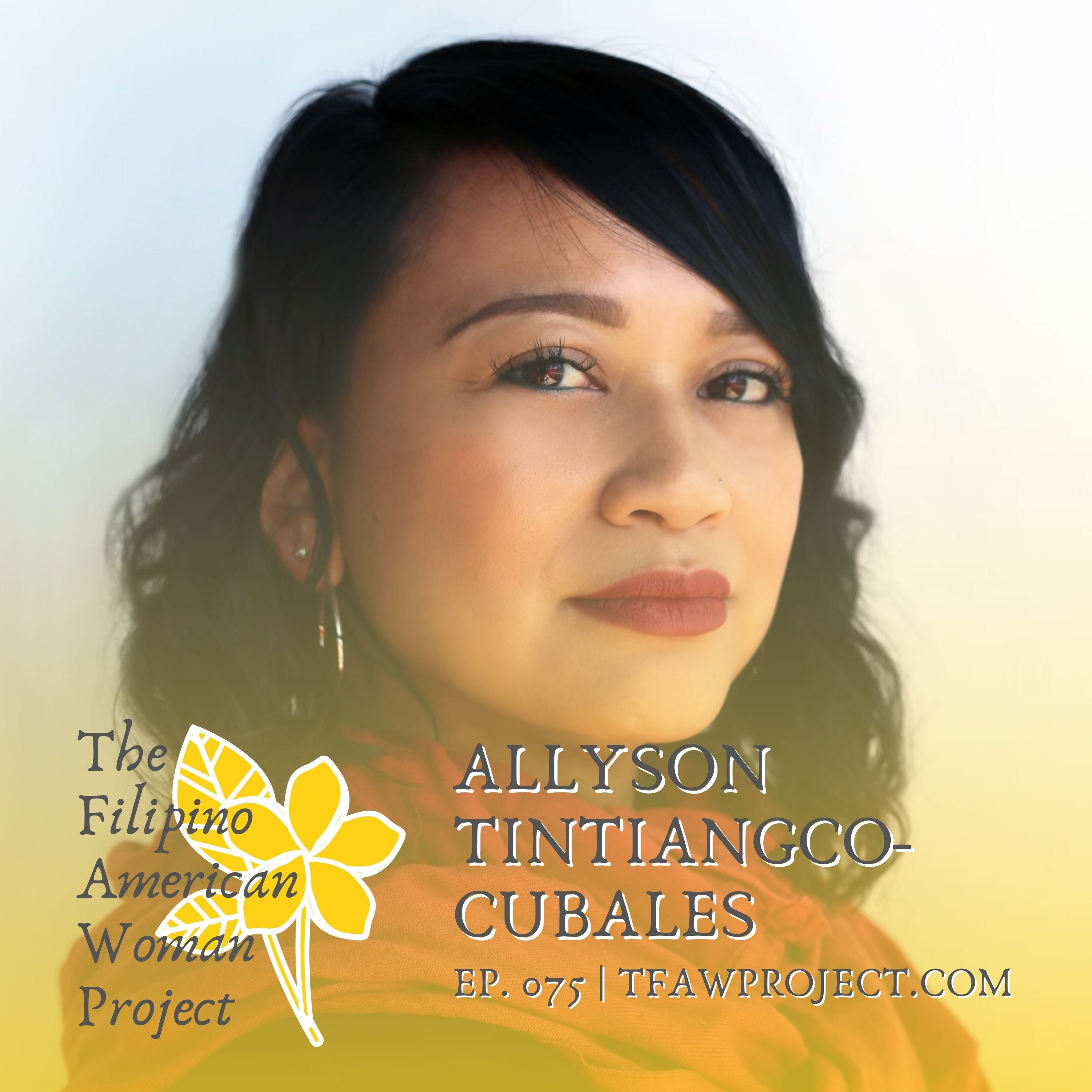 075: "Our story is the one thing that belongs to us." Filipino American History Month Special with Dr. Allyson Tintiangco-Cubales episode artwork