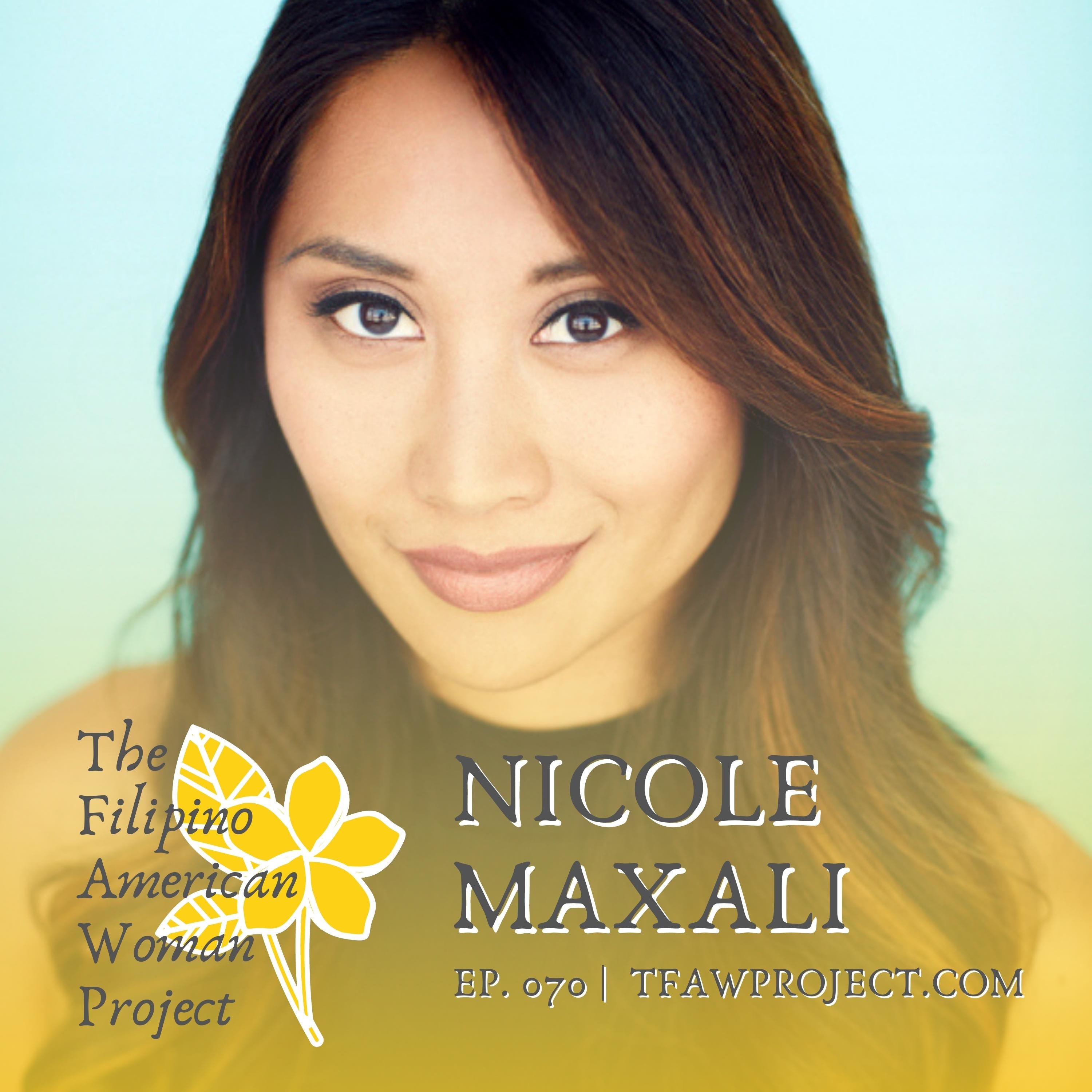 070: “Every part of your journey is success.” A family legacy documented in Filipino American history, manifesting magic and being the channel of change with Nicole Maxali episode artwork