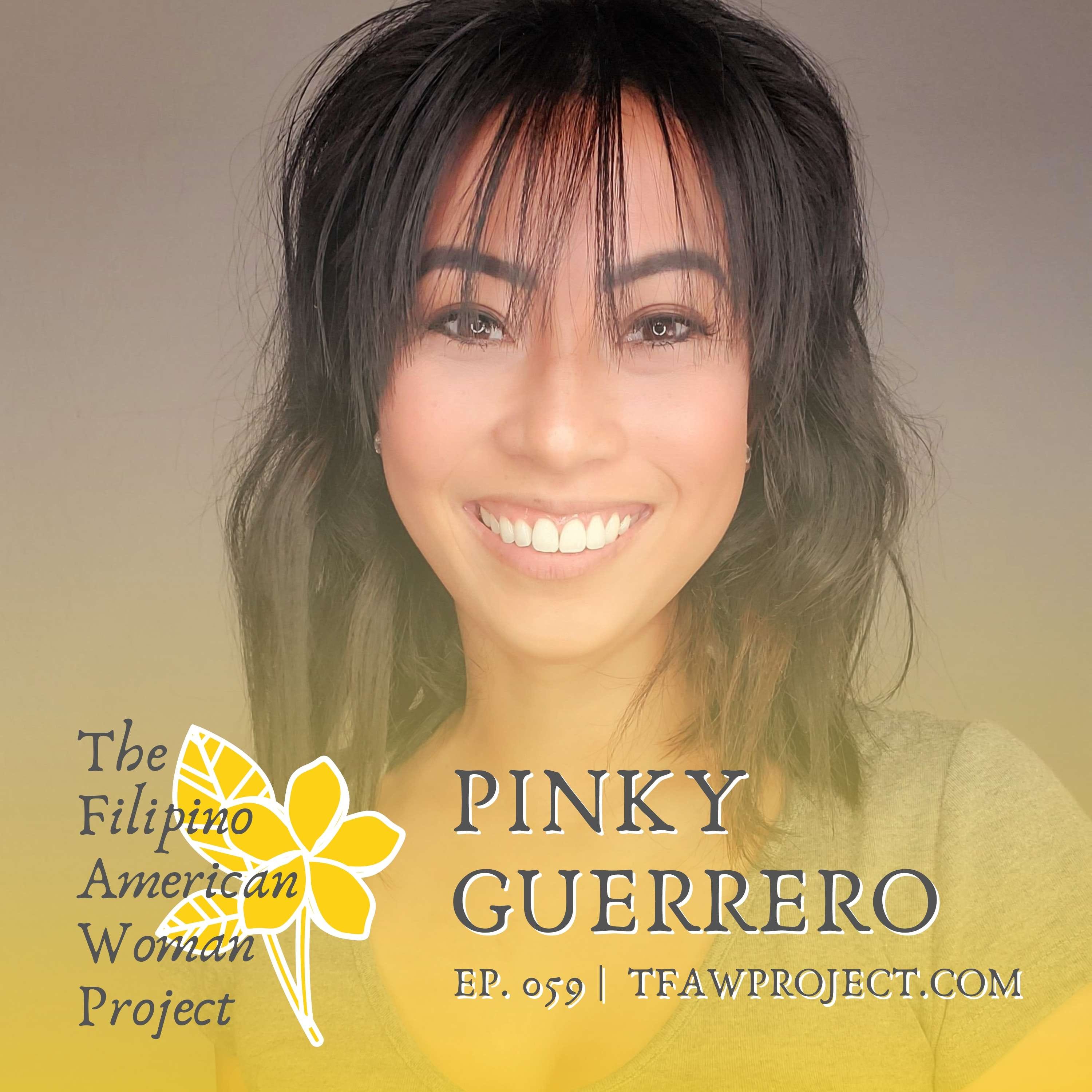 059: "Say yes to yourself." Teen pregnancy out of wedlock, homelessness, and how it takes a village to get back on your feet with Pinky Guerrero episode artwork