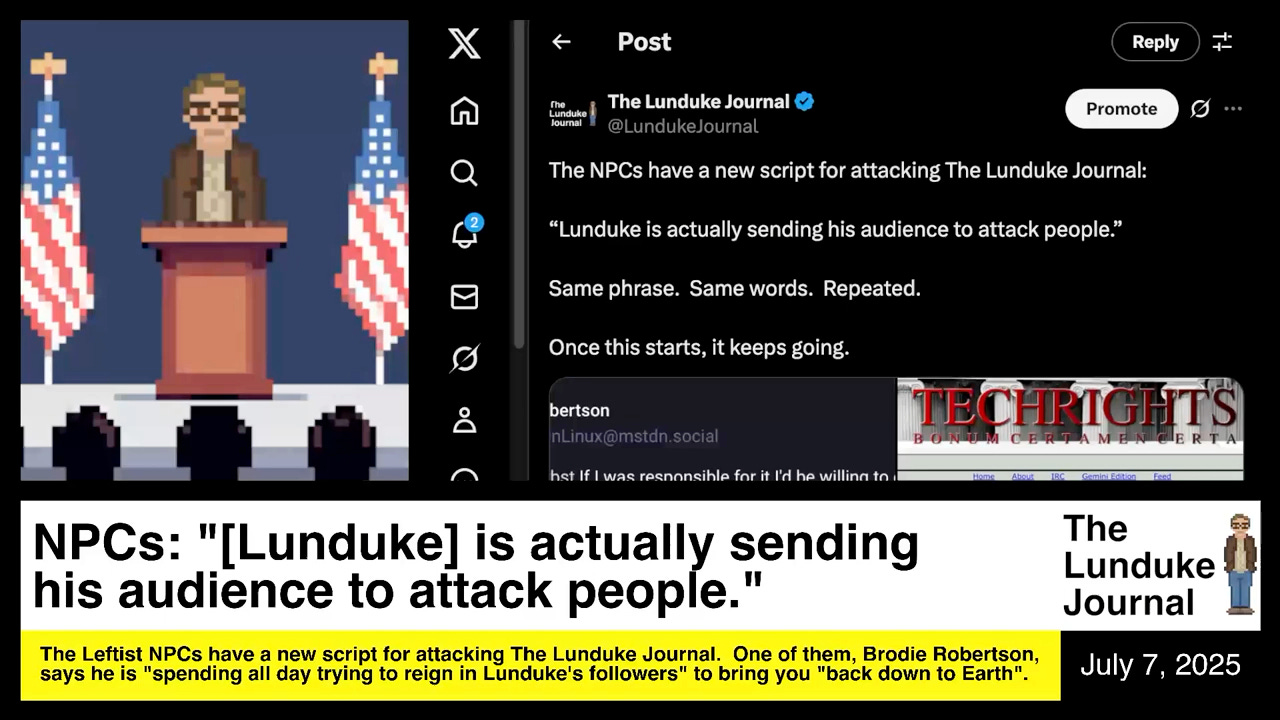 NPCs: "Lunduke is actually sending his audience to attack people"