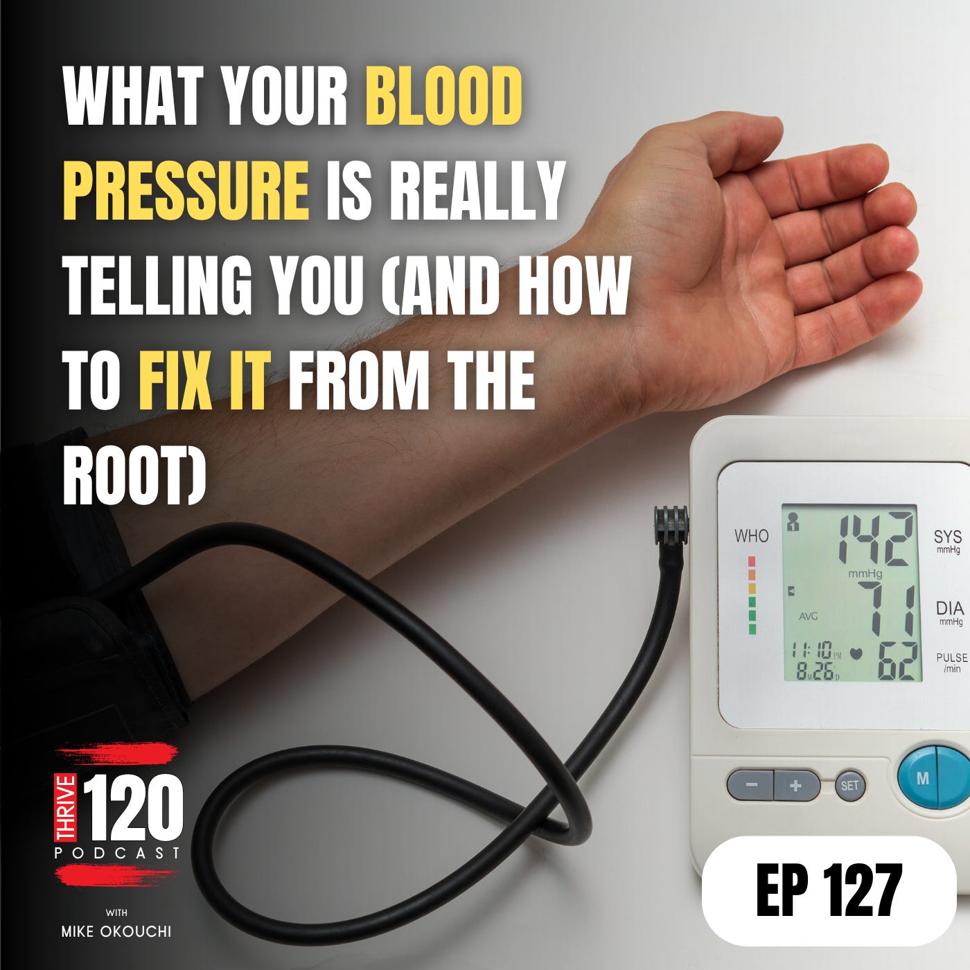 EP 127 - What Your Blood Pressure Is Really Telling You  episode artwork