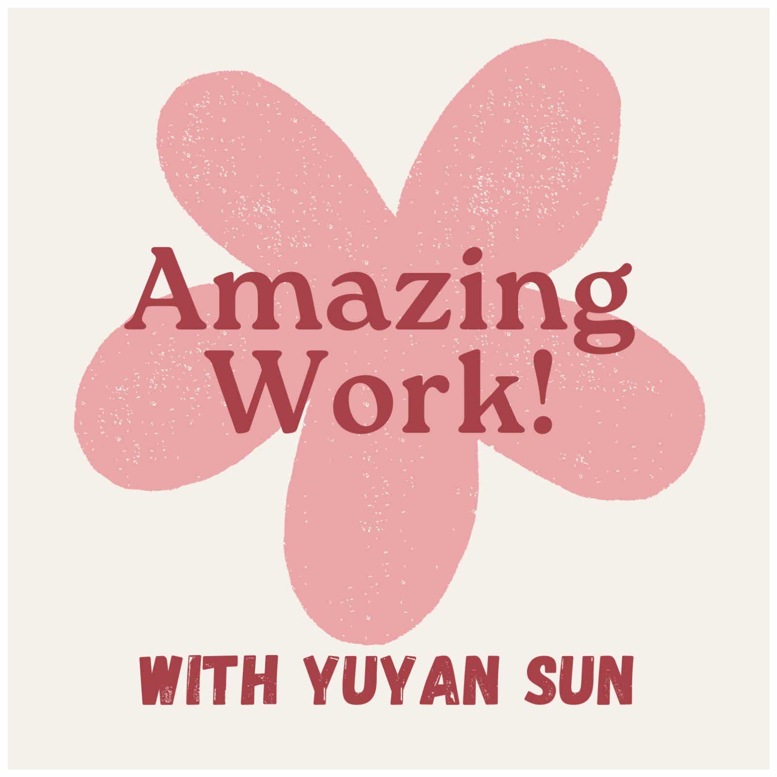 Amazing Work! podcast artwork