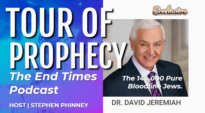 ET Podcast: The 144,000 Pure Bloodline Jews with Dr. David Jeremiah. episode artwork