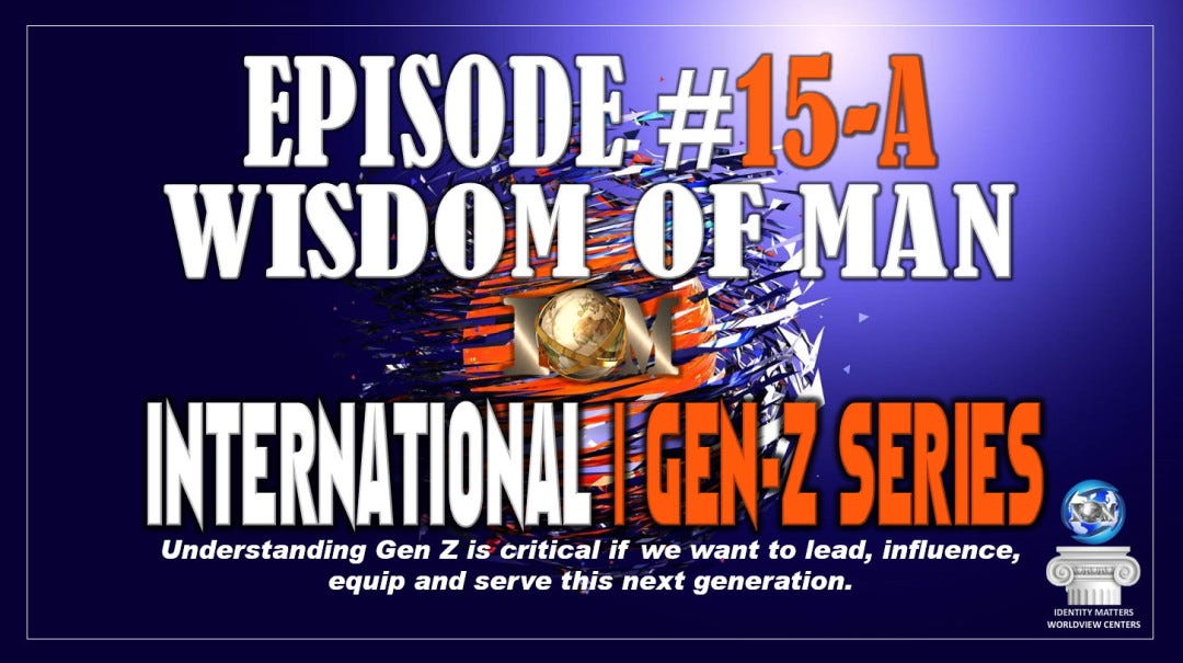 GEN-Z Podcast #15a |Wisdom of Man episode artwork