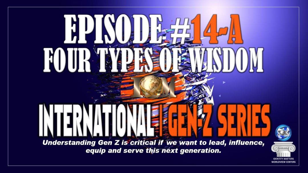 GEN-Z Podcast #14a | Four Types of Wisdom episode artwork
