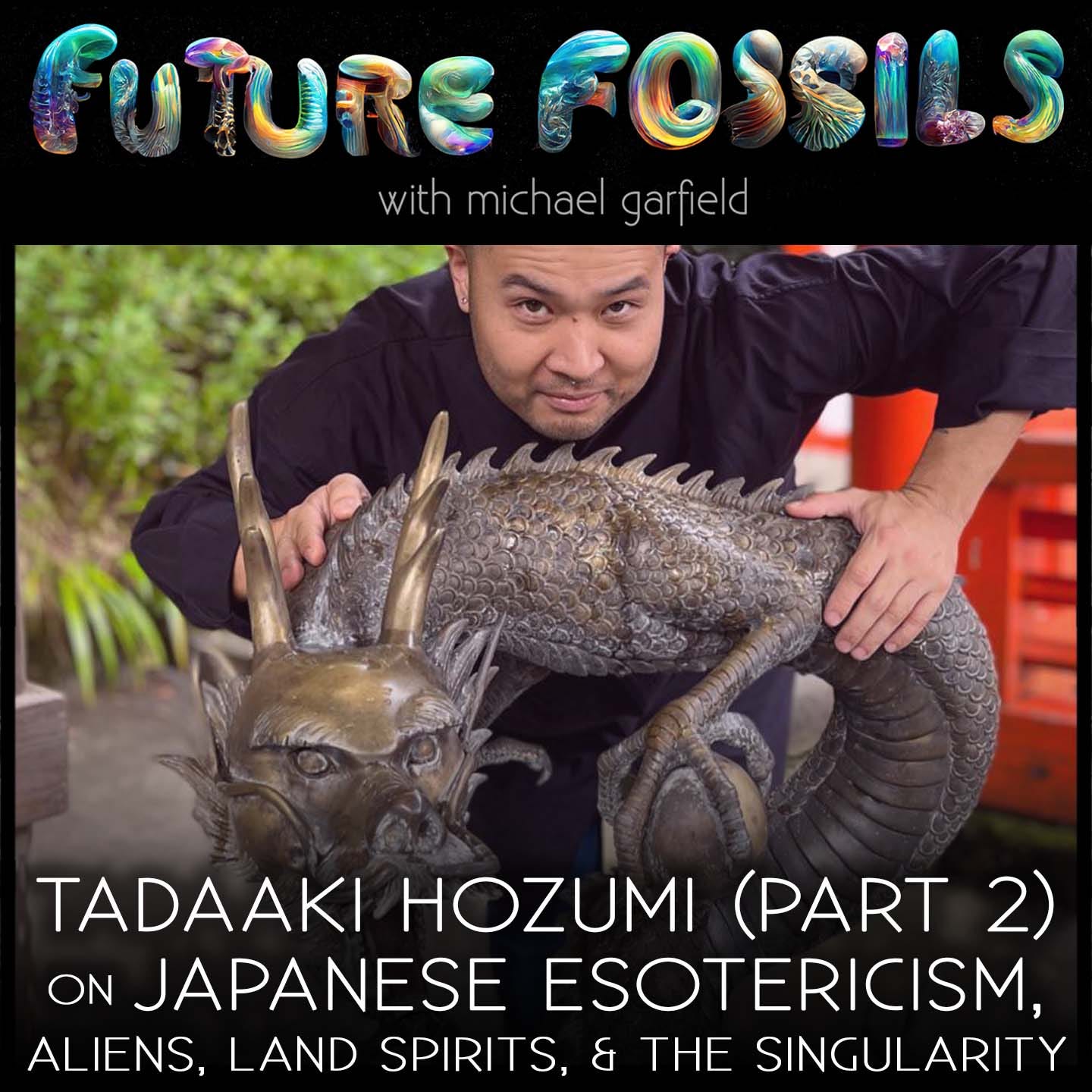 198 - Tadaaki Hozumi on Japanese Esotericism, Aliens, Land Spirits, & The Singularity (Part 2)