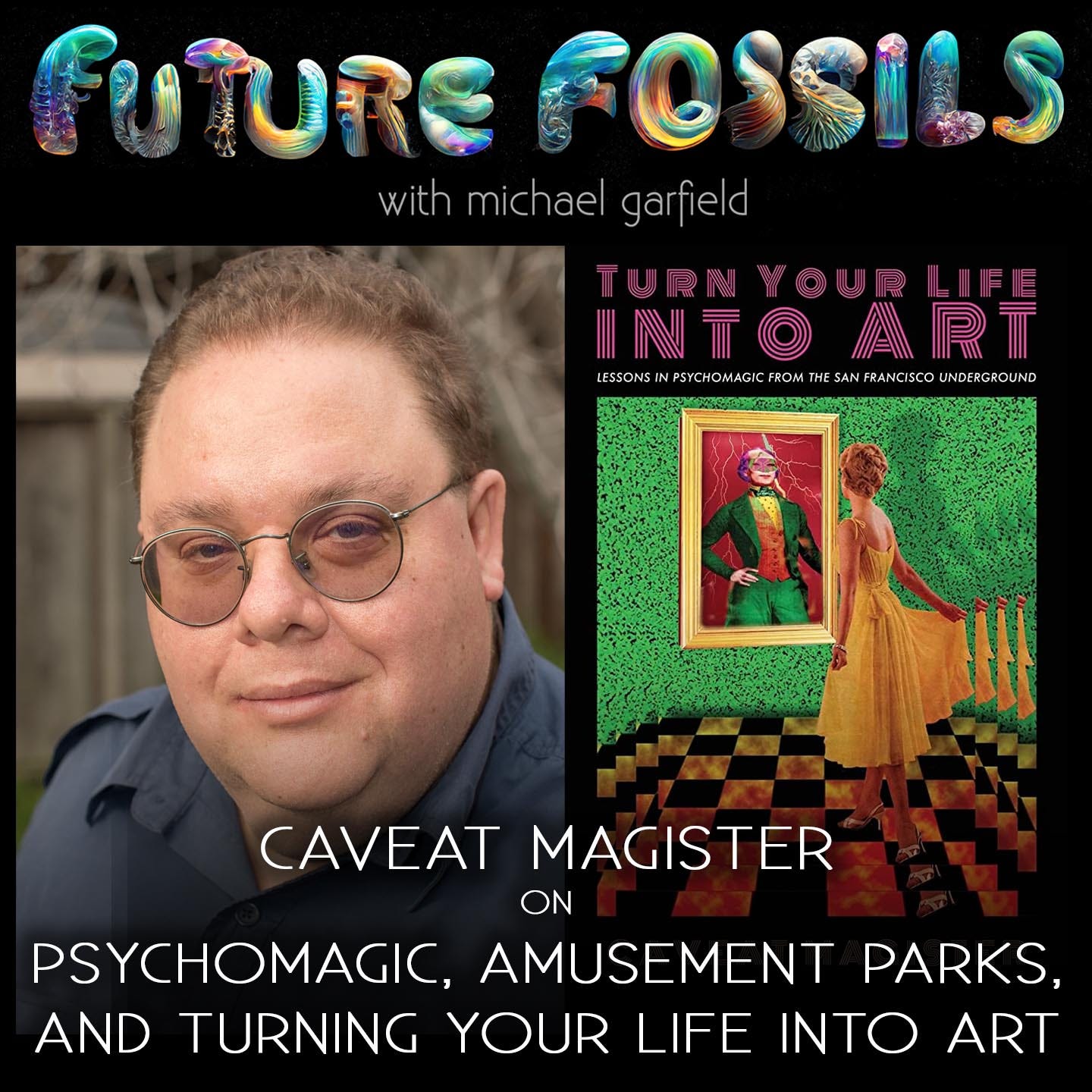 202 - Caveat Magister on Psychomagic, Amusement Parks, & Turning Your Life Into Art