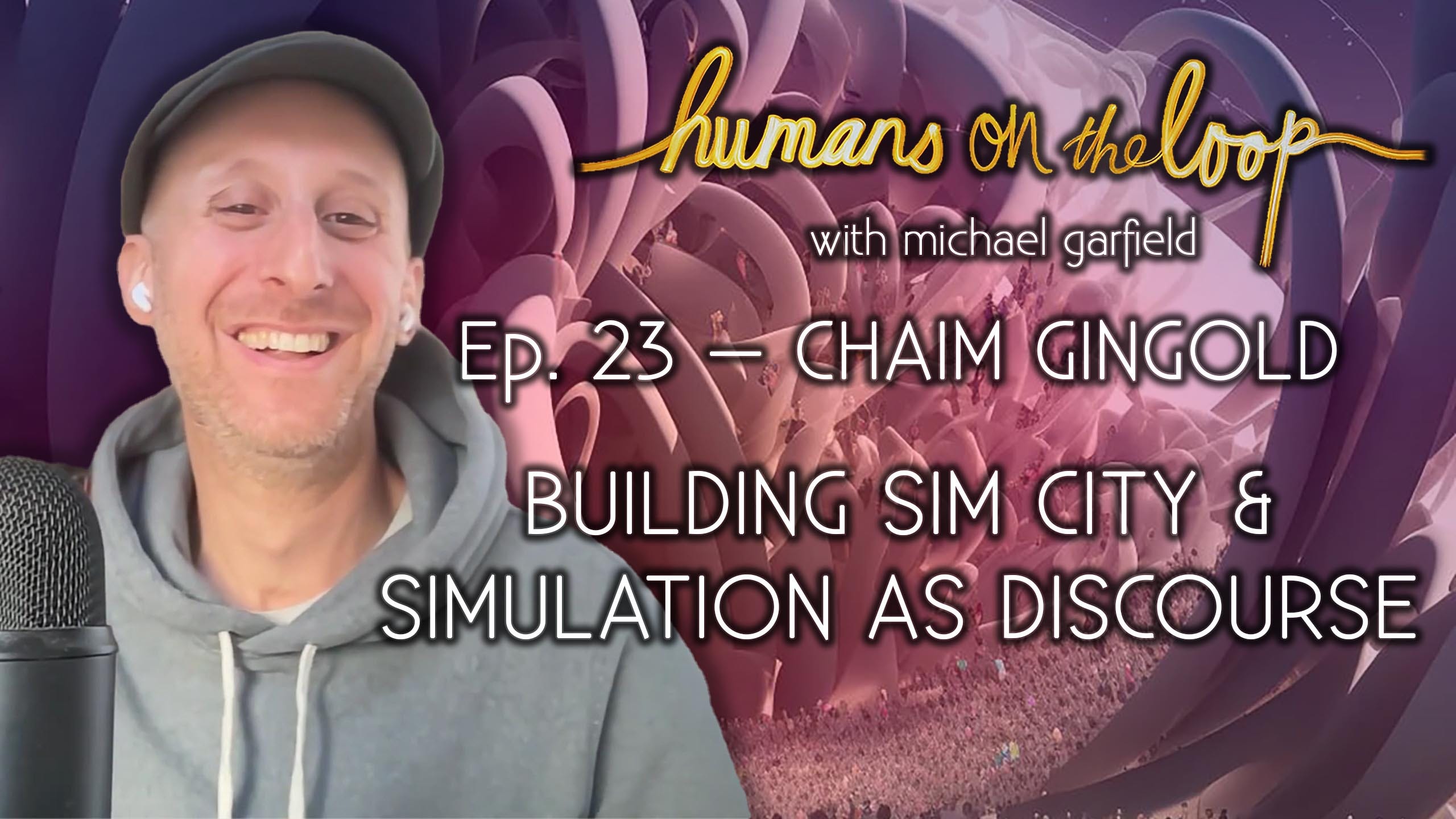 Chaim Gingold on Building SimCity & Simulation as Discourse