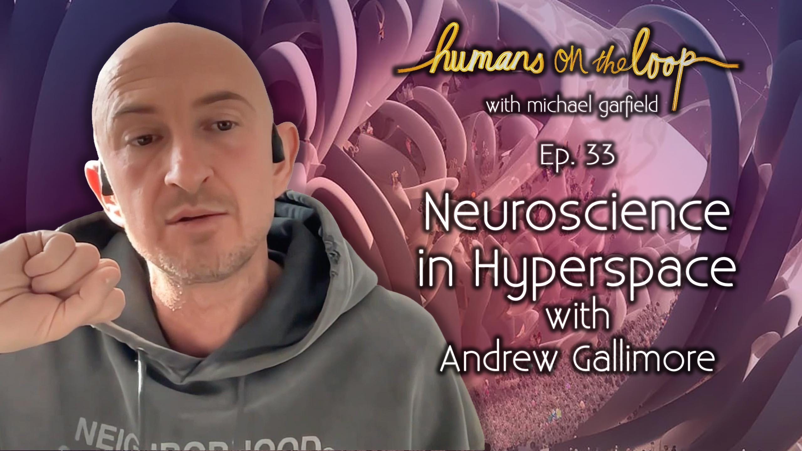 Neuroscience in Hyperspace with Andrew Gallimore