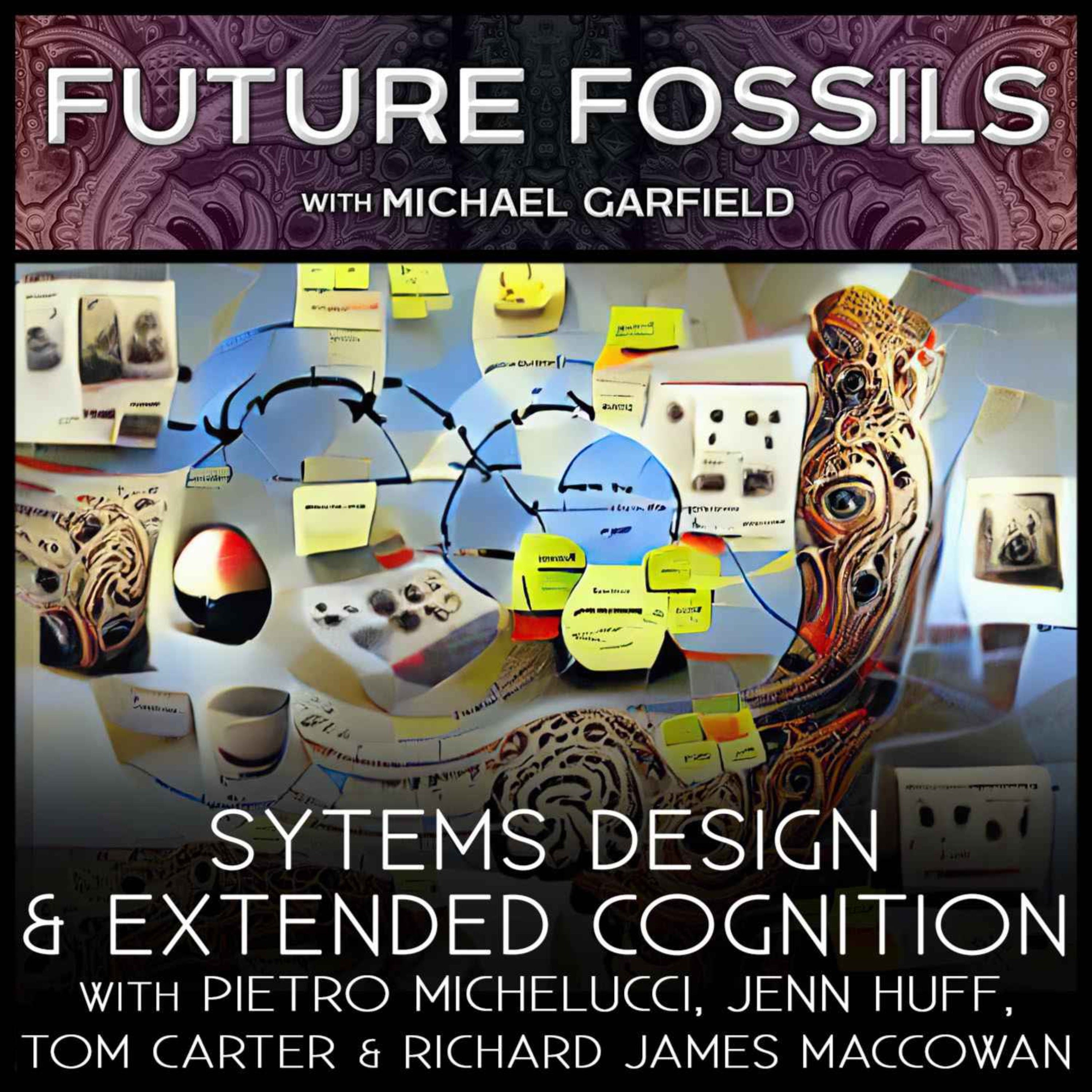 177 - Systems Design & Extended Cognition at Complexity Weekend with Tom Carter, Jenn Huff, Pietro Michelucci, and Richard James MacCowan