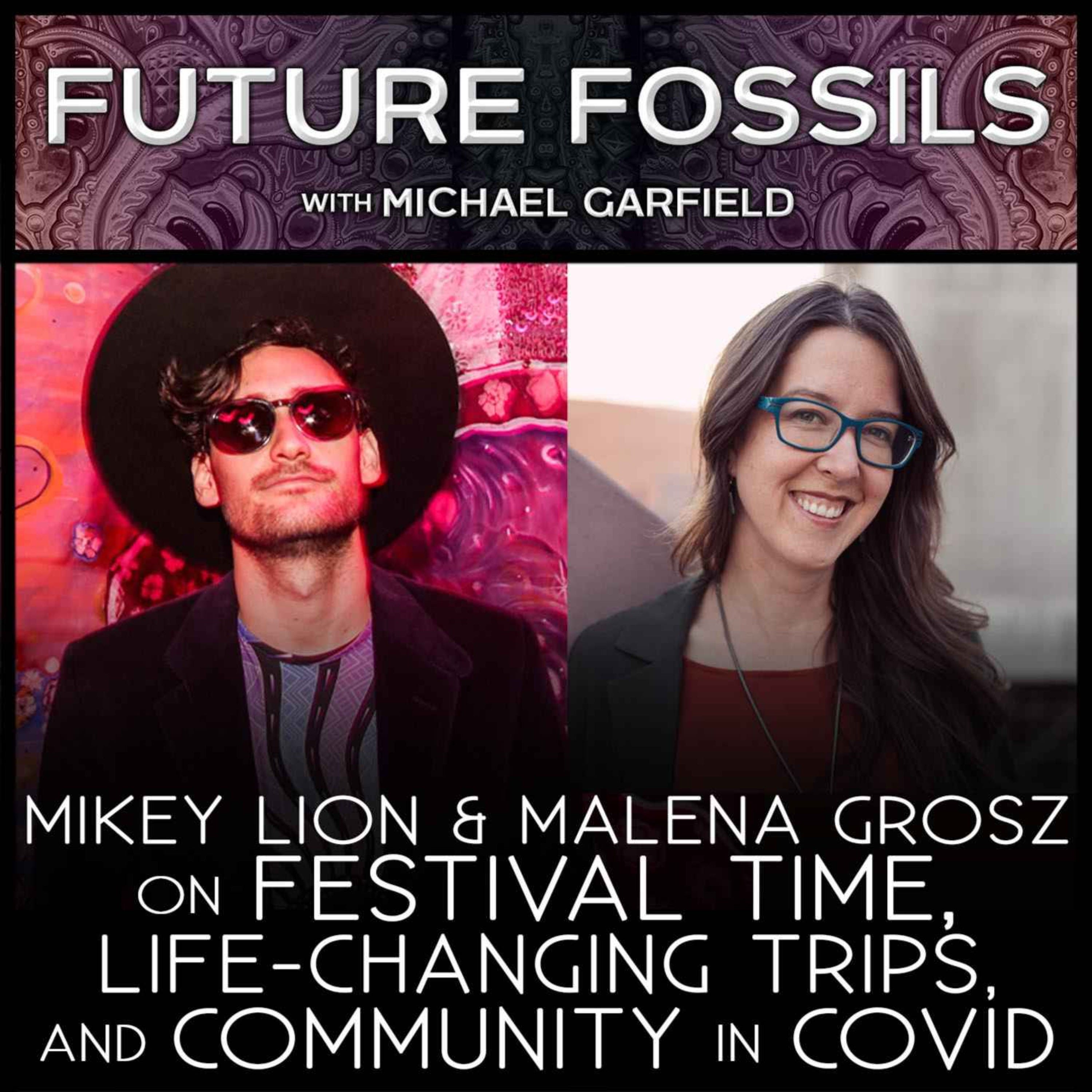 168 - Mikey Lion & Malena Grosz on Festival Time, Life-Changing Trips, and Community in COVID