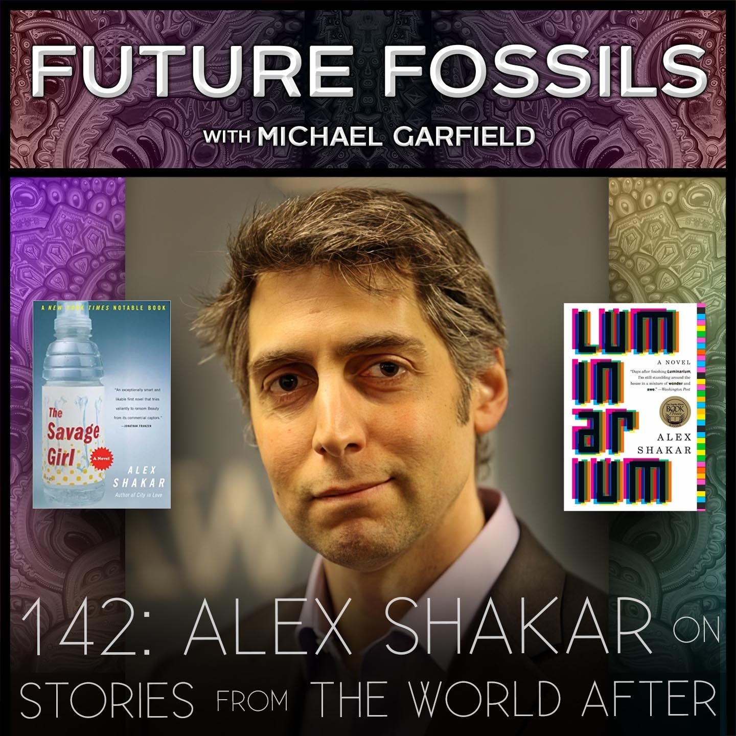142 - Alex Shakar on Stories from The World After
