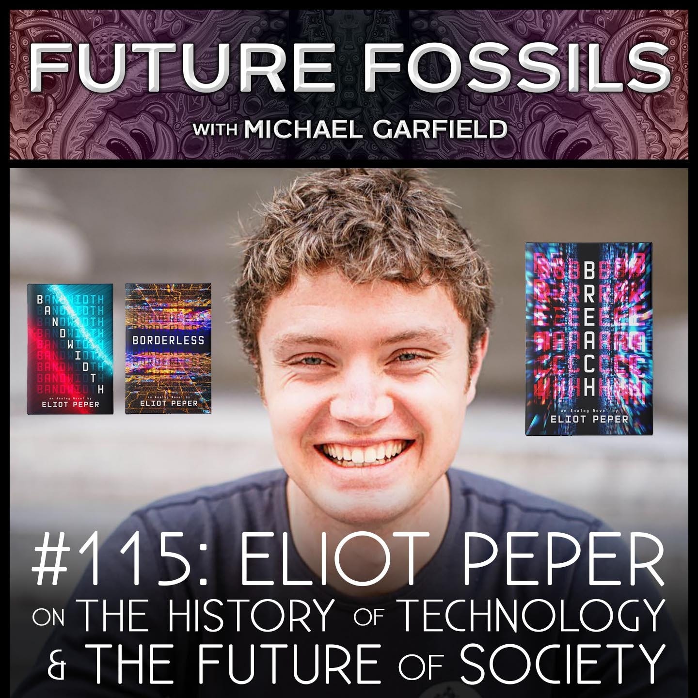 115 - Eliot Peper on The History of Technology and The Future of Society