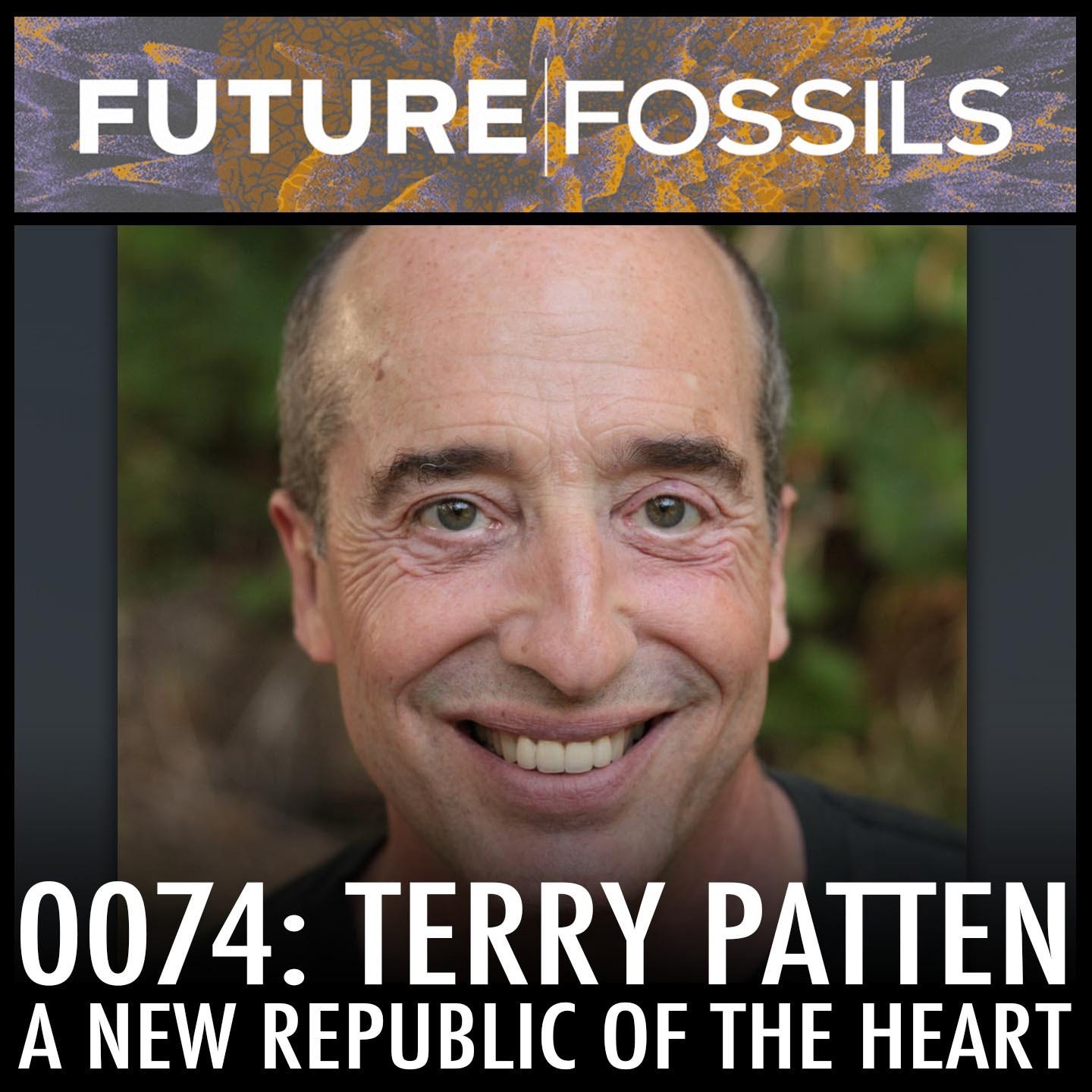 74 - Terry Patten (A New Republic of the Heart)