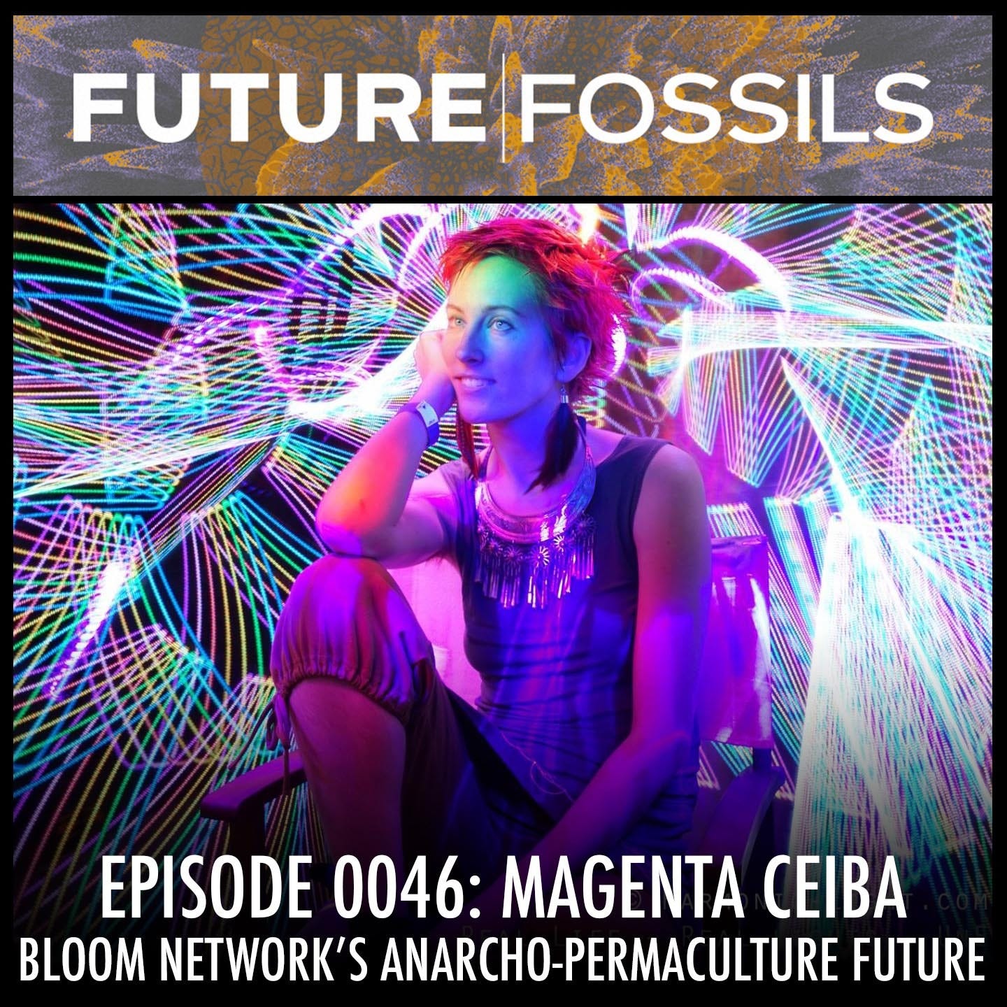 46 - Magenta Ceiba (Bloom Network's Anarcho-Permaculture Future)