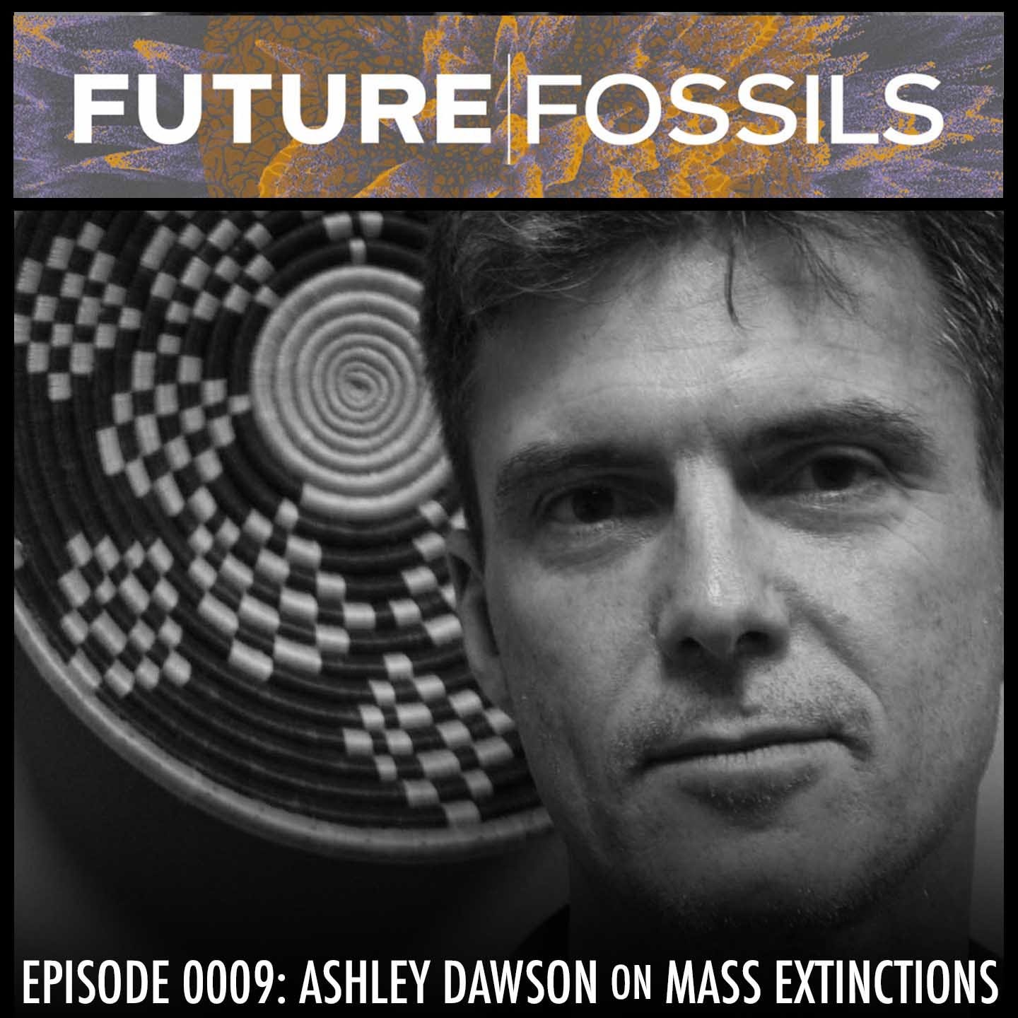 9 - Ashley Dawson (Mass Extinction)